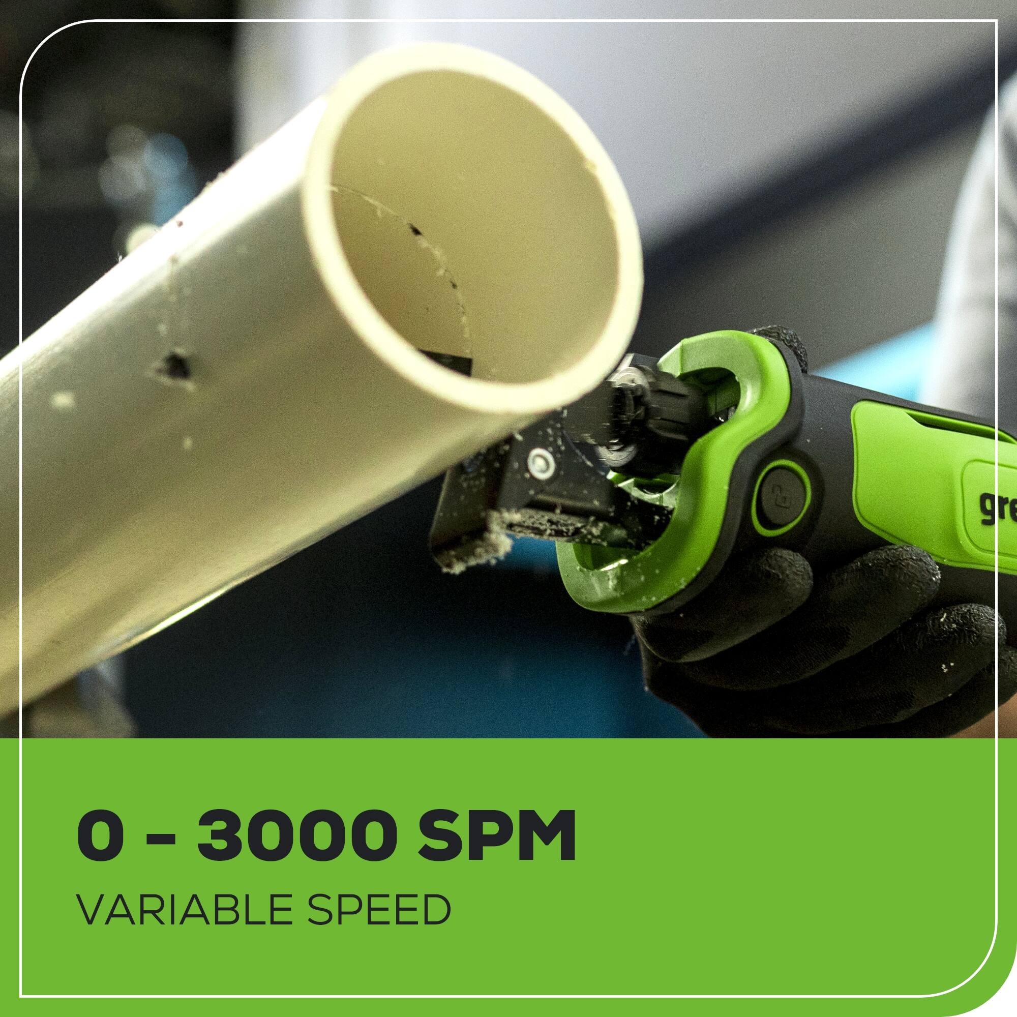 0 - 3000 SPM  
VARIABLE SPEED
