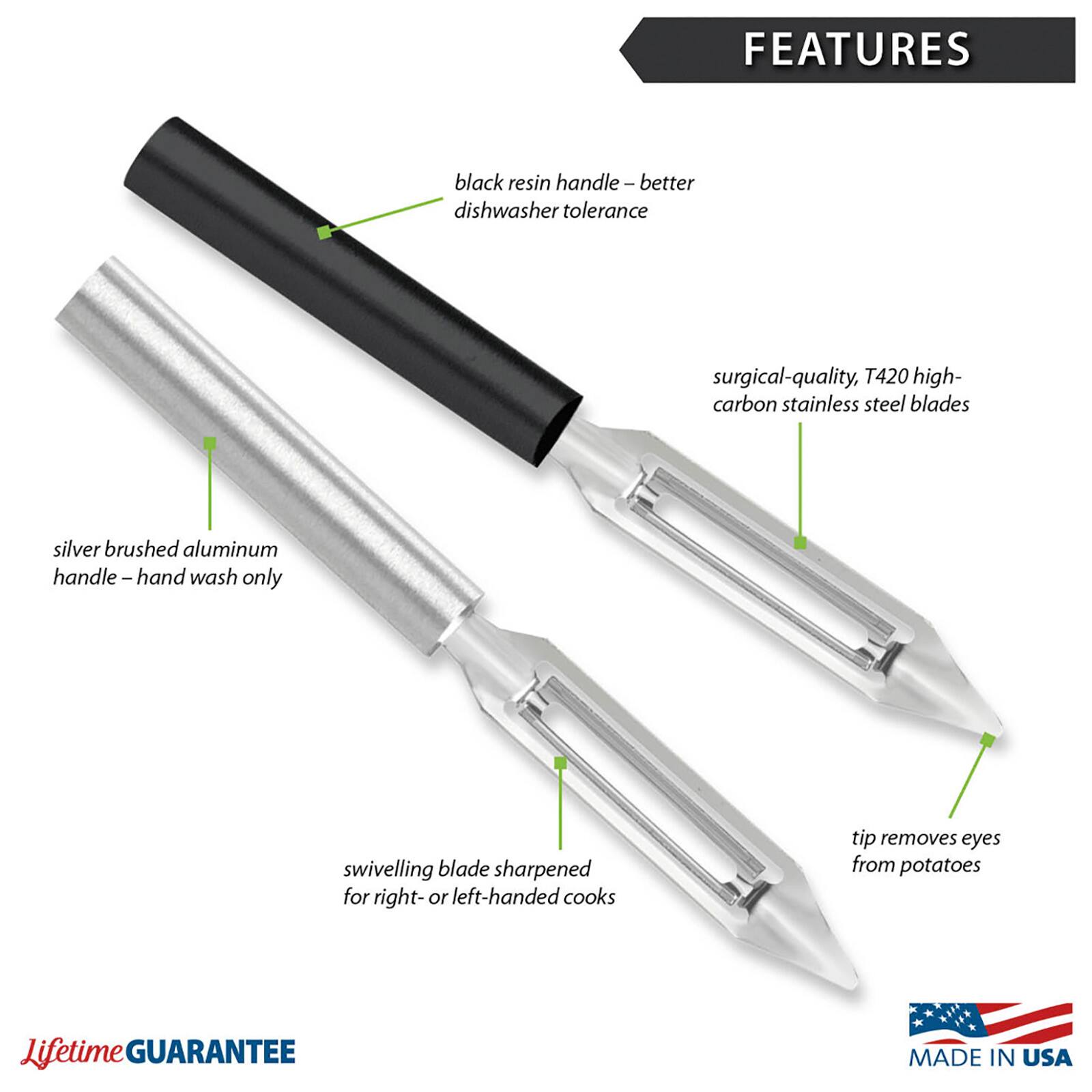 FEATURES
- black resin handle – better dishwasher tolerance
- surgical-quality, T420 high-carbon stainless steel blades
- silver brushed aluminum handle – hand wash only
- swivelling blade sharpened for right- or left-handed cooks
- tip removes eyes from potatoes
- Lifetime GUARANTEE
- MADE IN USA