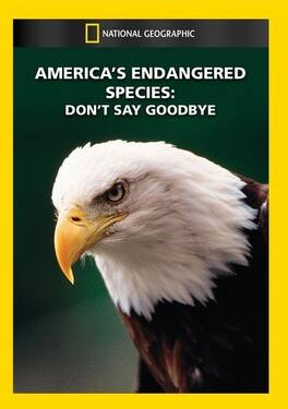 America's Endangered Species: Don't Say Goodbye - DVD
