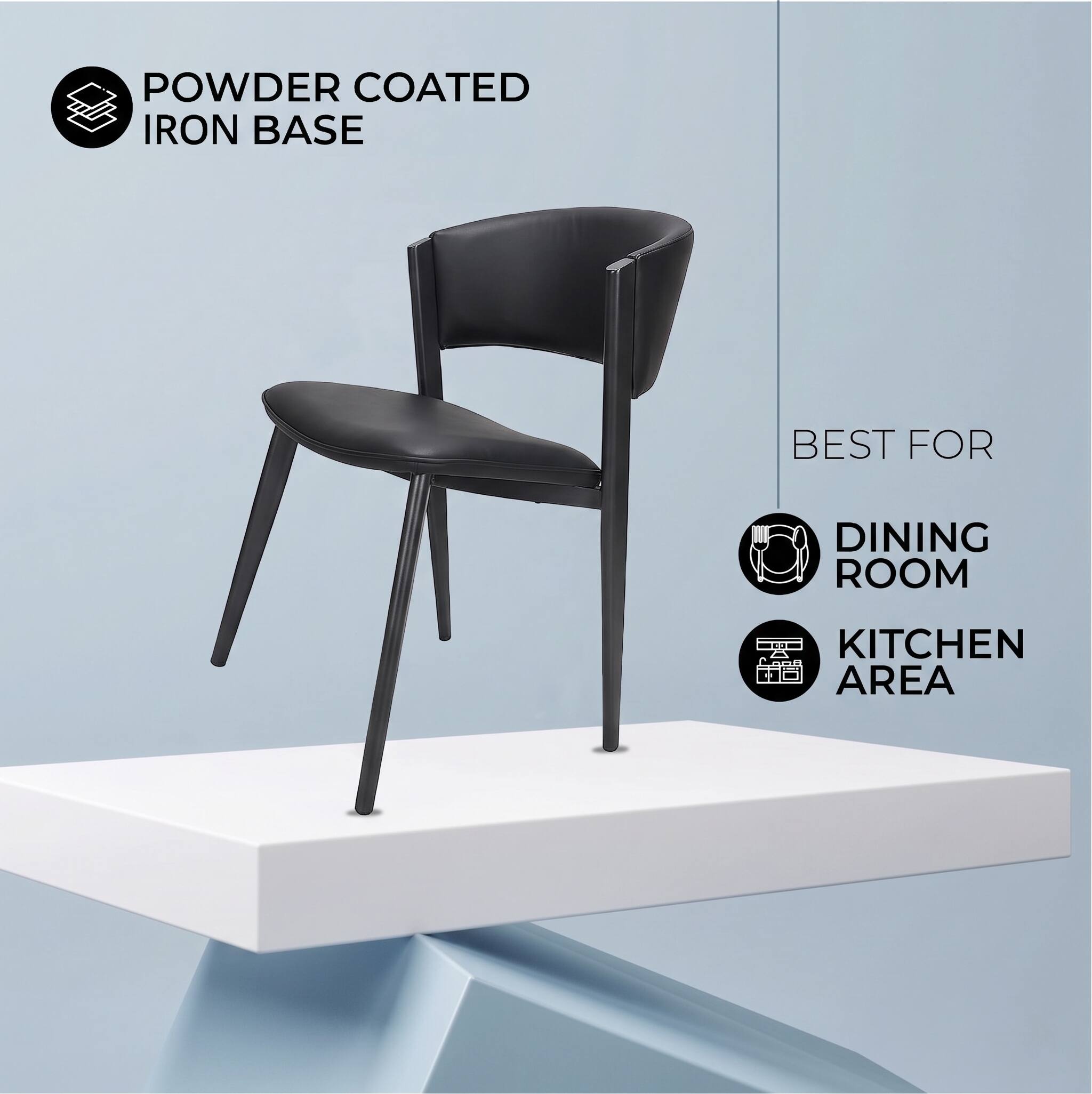 POWDER COATED IRON BASE  
BEST FOR DINING ROOM KITCHEN AREA