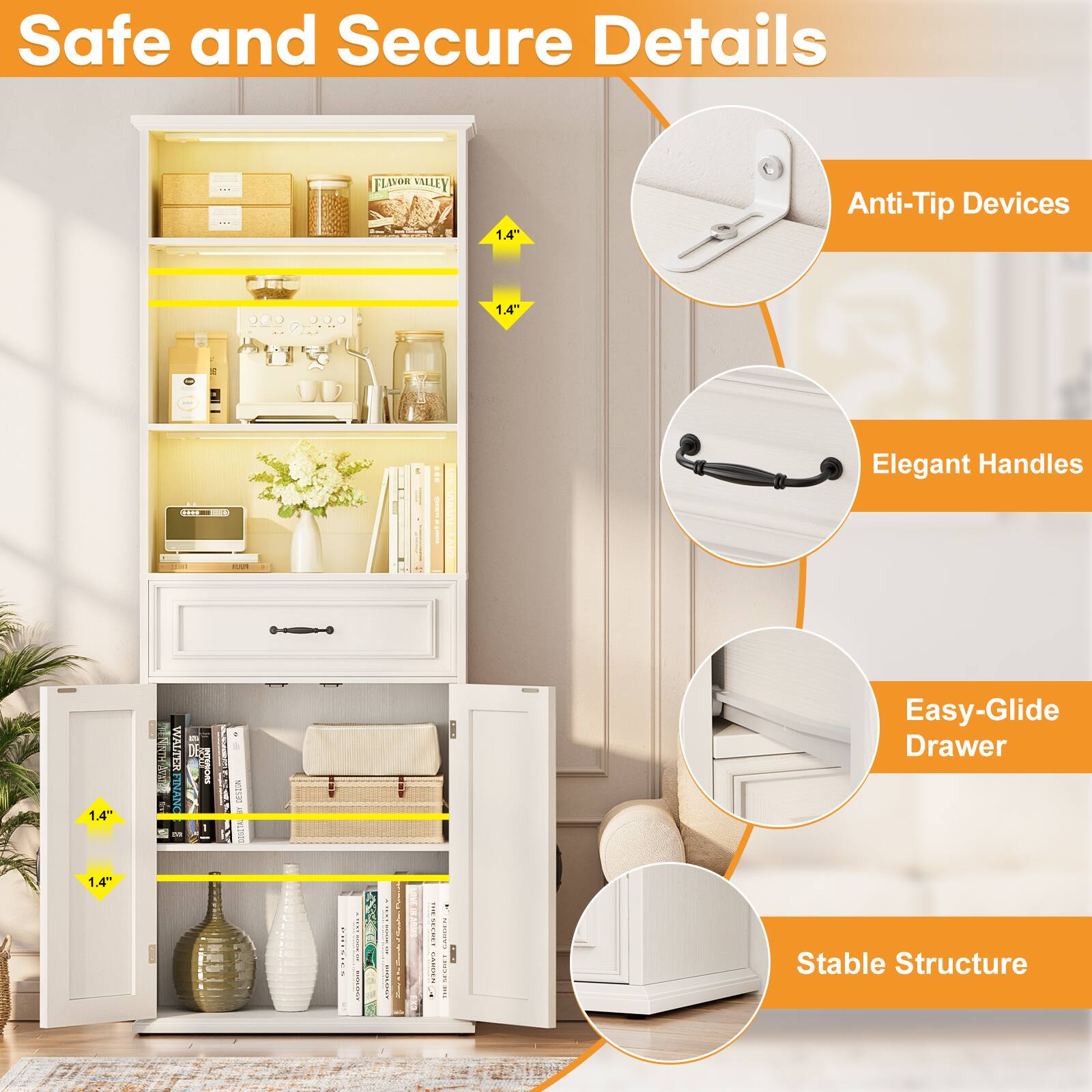 Safe and Secure Details

- FLAVOR VALLEY
- 1.4" Anti-Tip Devices
- 1.4" Elegant Handles
- 1.4" Easy-Glide Drawer
- Stable Structure