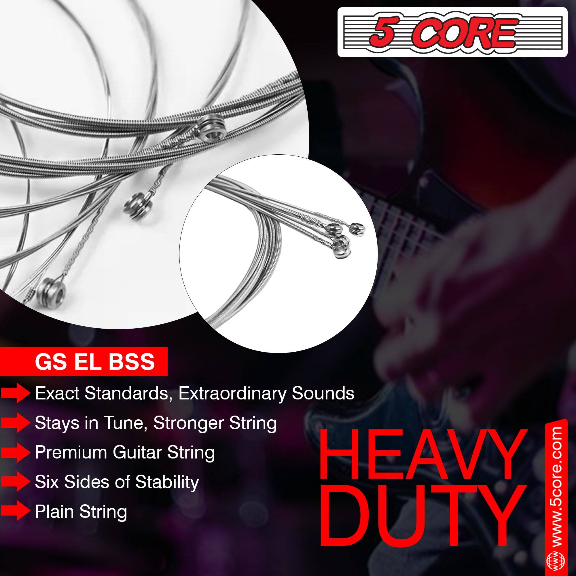 5 CORE

GS EL BSS

- Exact Standards, Extraordinary Sounds
- Stays in Tune, Stronger String
- Premium Guitar String
- Six Sides of Stability
- Plain String

HEAVY DUTY

www.5core.com