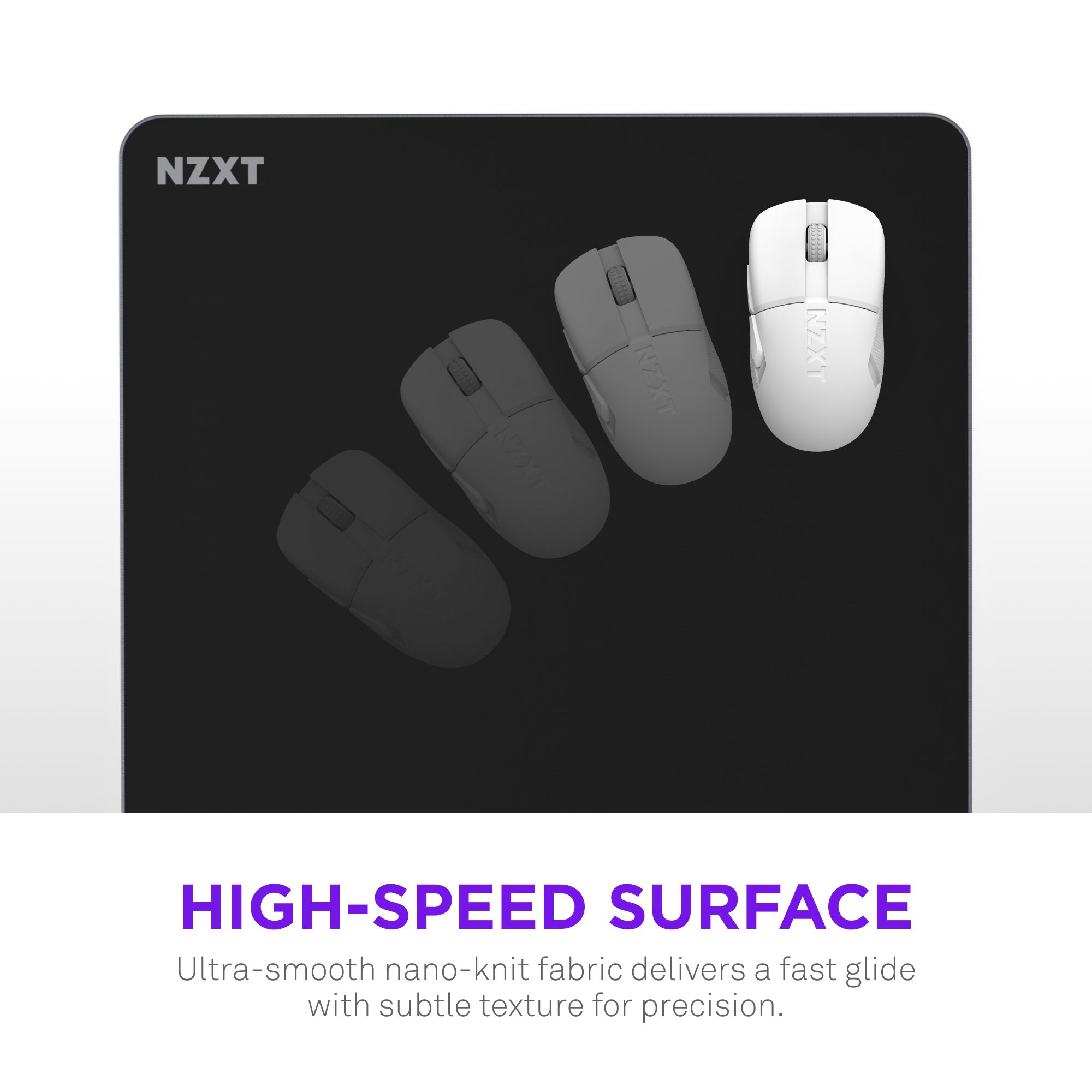 NZXT High-Speed Surface Ultra-smooth nano-knit fabric delivers a fast glide with subtle texture for precision.