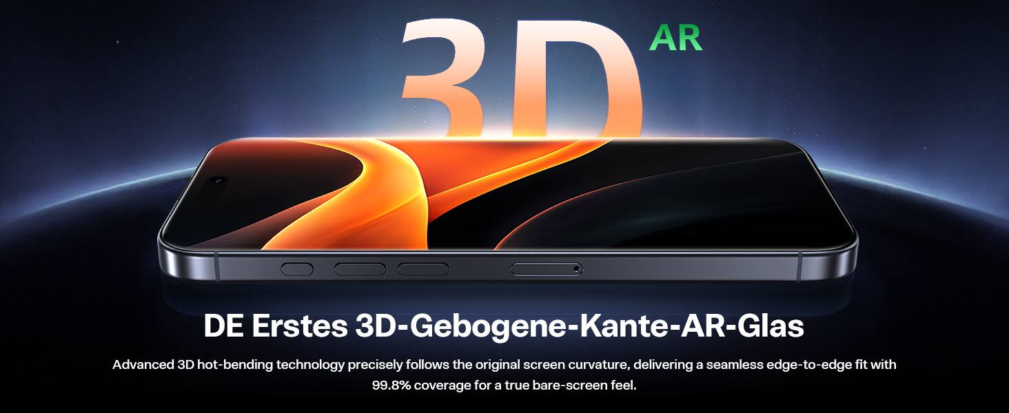 AR 3D

DE Erstes 3D-Gebogene-Kante-AR-Glas

Advanced 3D hot-bending technology precisely follows the original screen curvature, delivering a seamless edge-to-edge fit with 99.8% coverage for a true bare-screen feel.