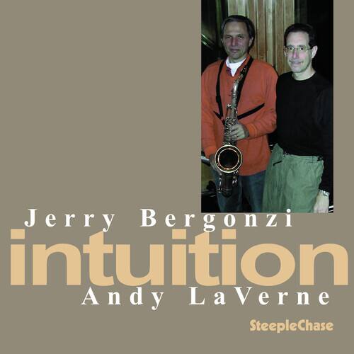Jerry Bergonzi  
intuition  
Andy LaVerne  
SteepleChase