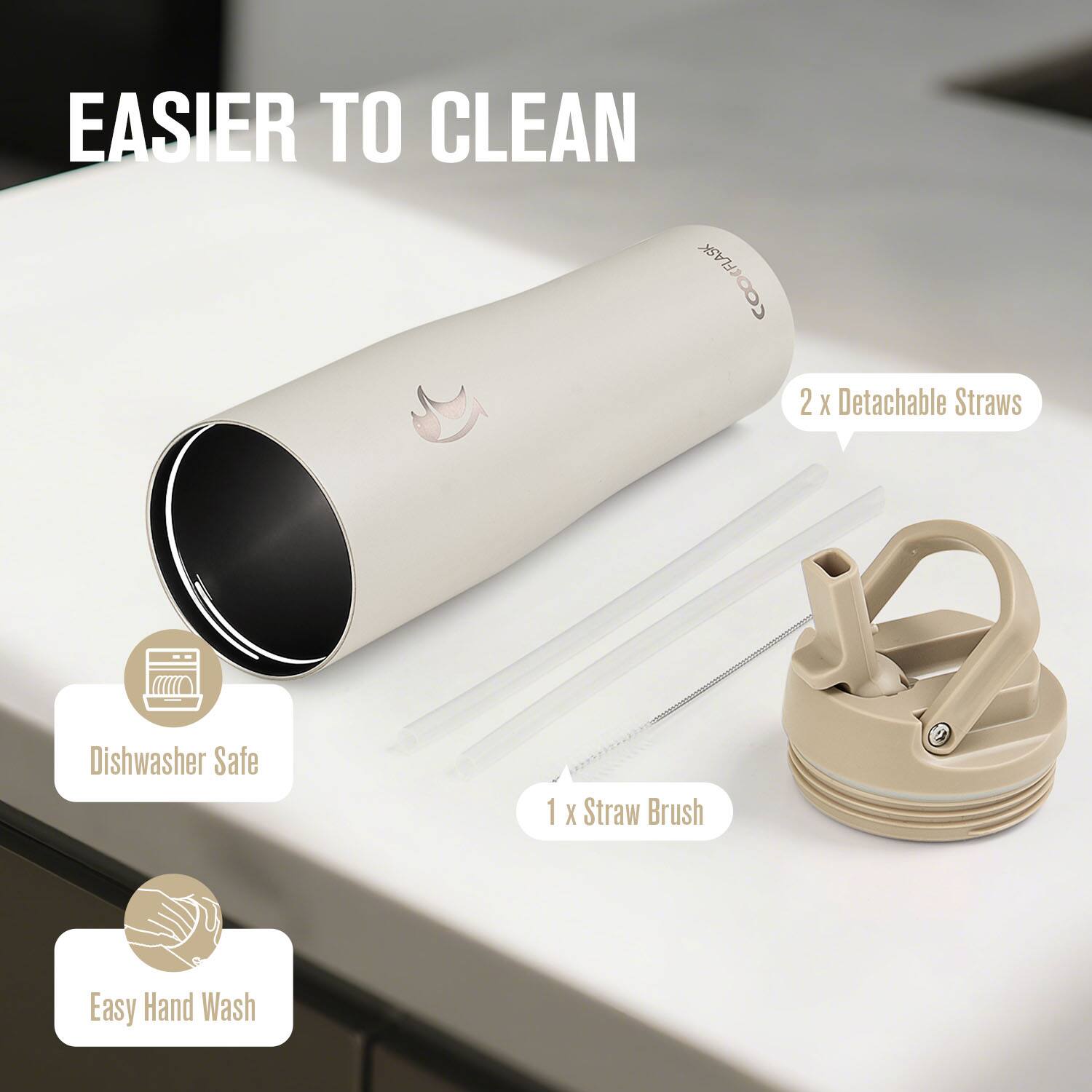 EASIER TO CLEAN

FLASK COOKFLASK

2 x Detachable Straws

1 x Straw Brush

Dishwasher Safe

Easy Hand Wash