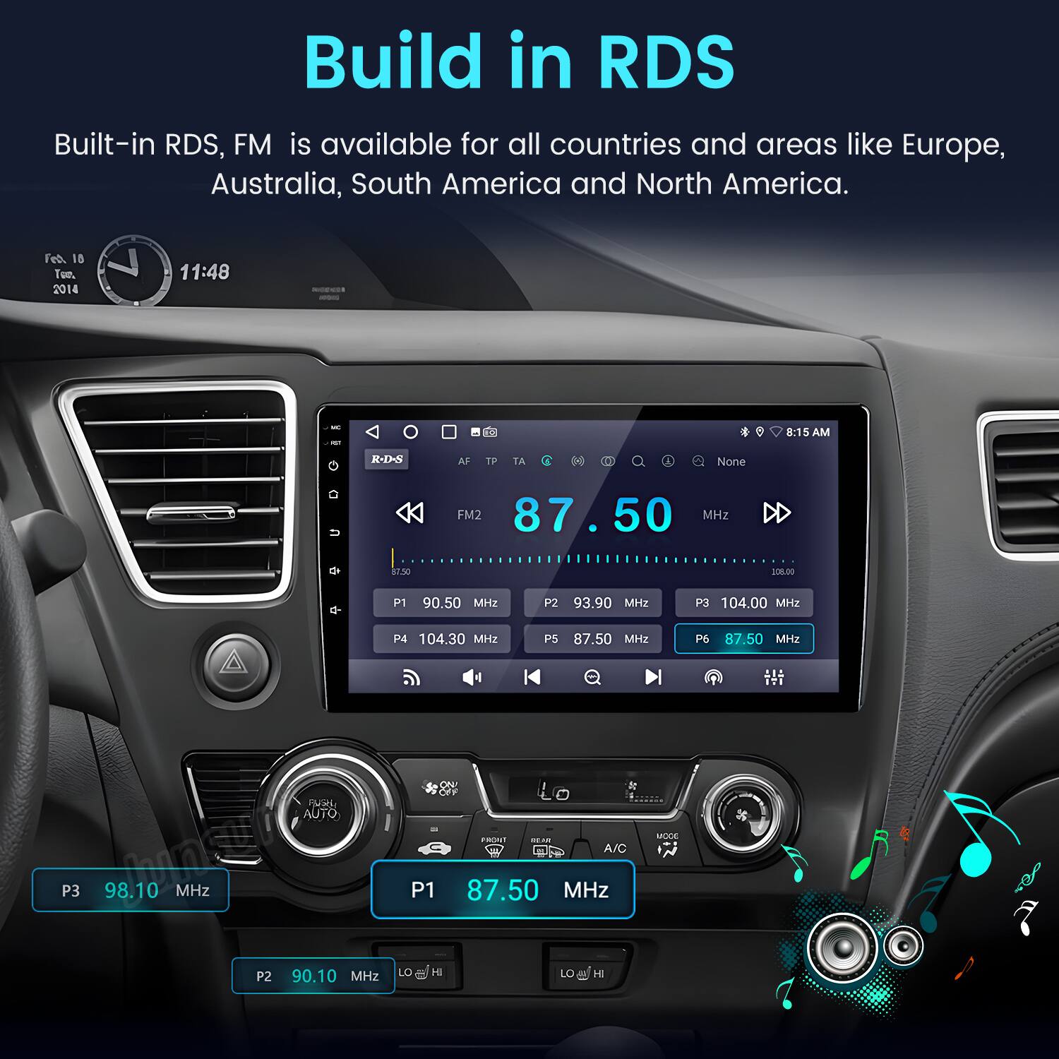 Build in RDS

Built-in RDS, FM is available for all countries and areas like Europe, Australia, South America and North America.