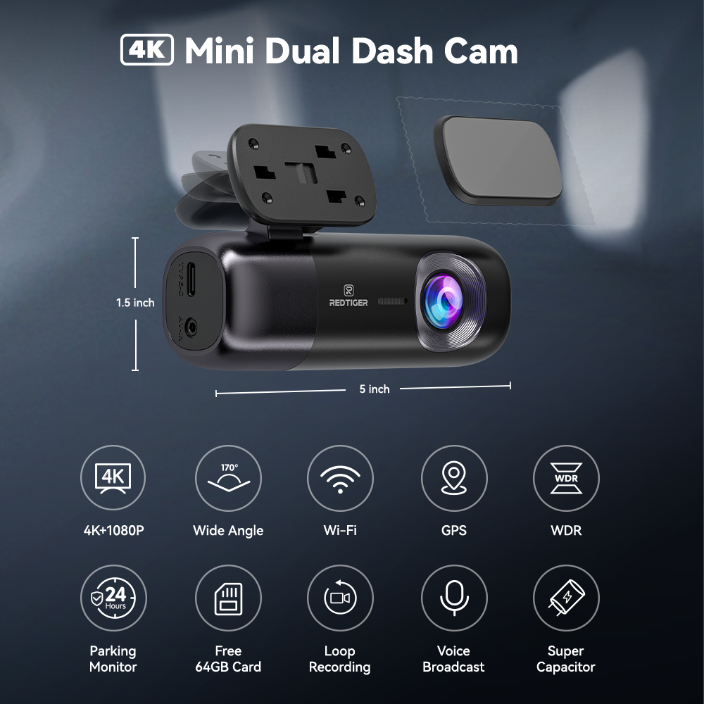 4K Mini Dual Dash Cam

1.5 inch

5 inch

4K+1080P

Wide Angle

Wi-Fi

GPS

WDR

24 Hours Parking Monitor

Free 64GB Card

Loop Recording

Voice Broadcast

Super Capacitor