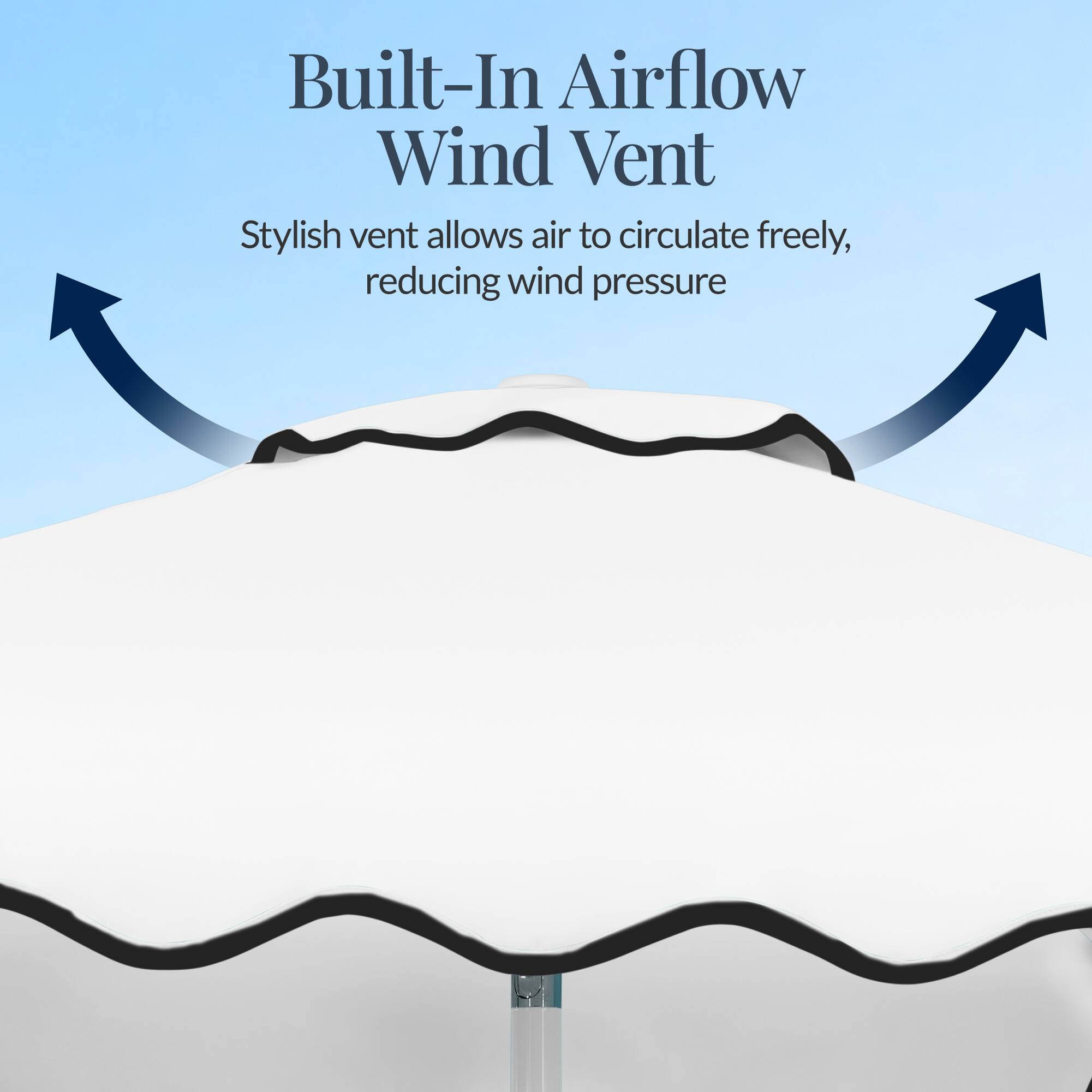 Built-In Airflow Wind Vent  
Stylish vent allows air to circulate freely, reducing wind pressure
