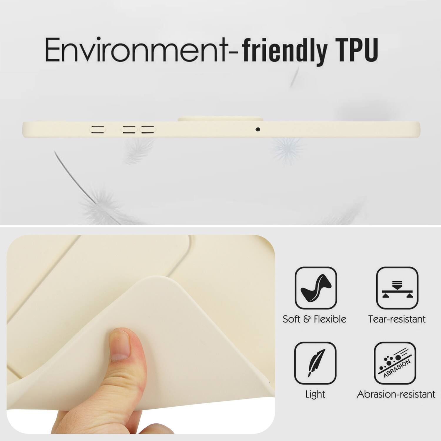 Environment-friendly TPU

- Soft & Flexible
- Tear-resistant
- Light
- Abrasion-resistant