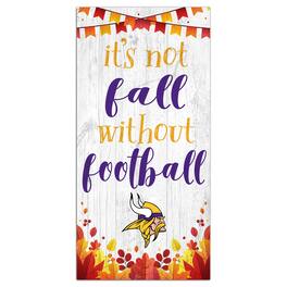 Fan Creations - Minnesota Vikings 6'' x 12'' Not Fall Without Football Sign - White