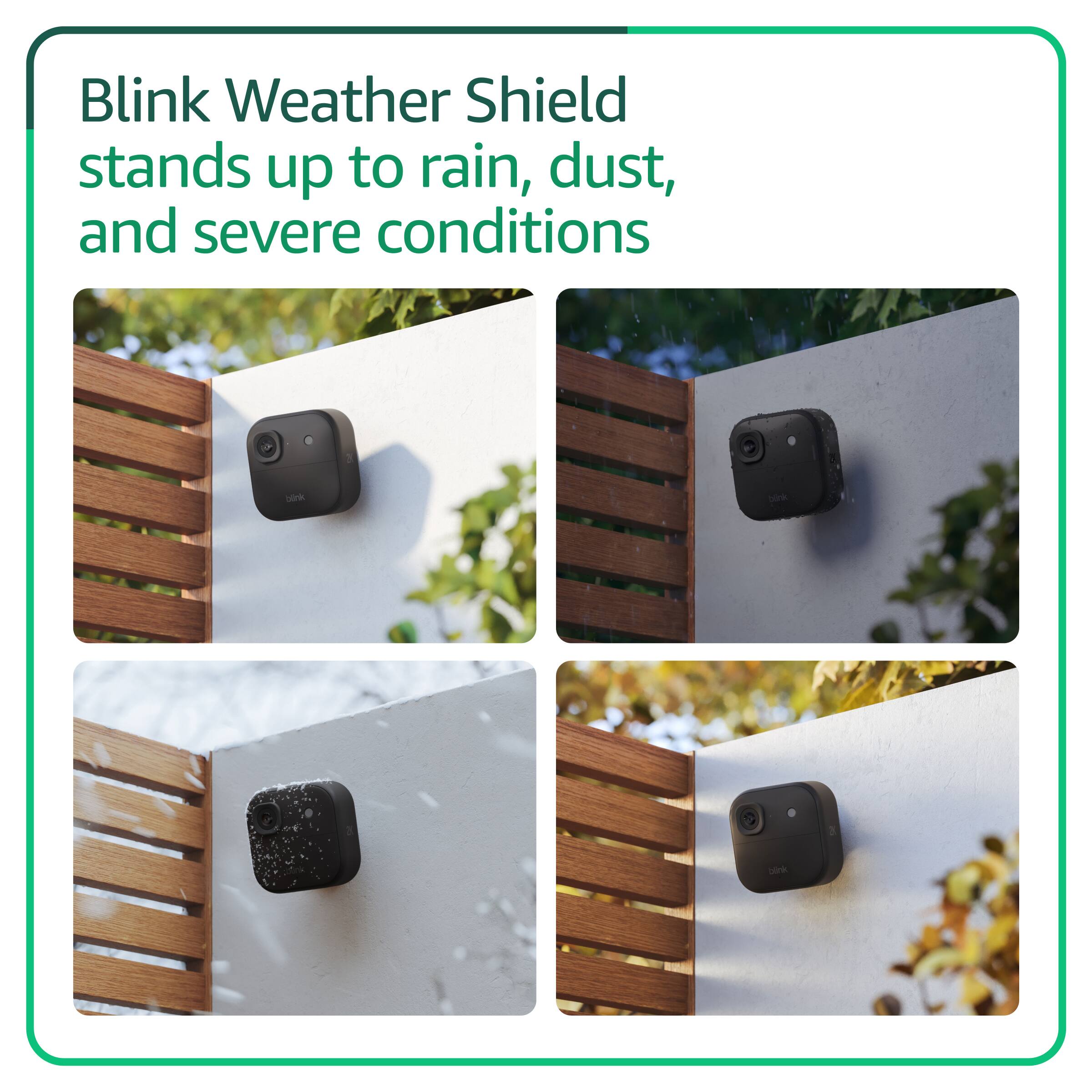 Blink Weather Shield stands up to rain, dust, and severe conditions