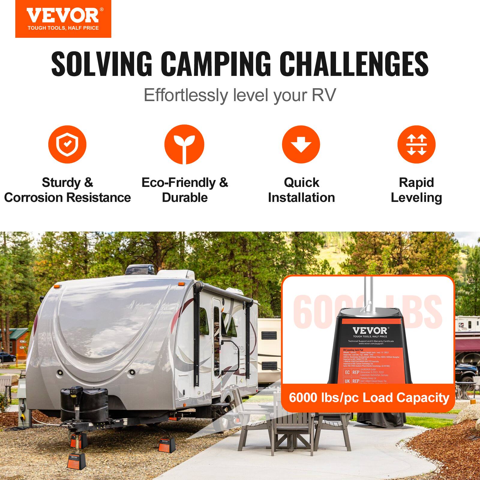 VEVOR TOUGH TOOLS, HALF PRICE

SOLVING CAMPING CHALLENGES
Effortlessly level your RV

Sturdy & Eco-Friendly & Corrosion Resistance Durable
Quick Installation
Rapid Leveling

6000 lbs/pc Load Capacity