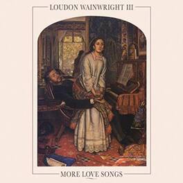 Loudon Wainwright III - More Love Songs - VINYL LP