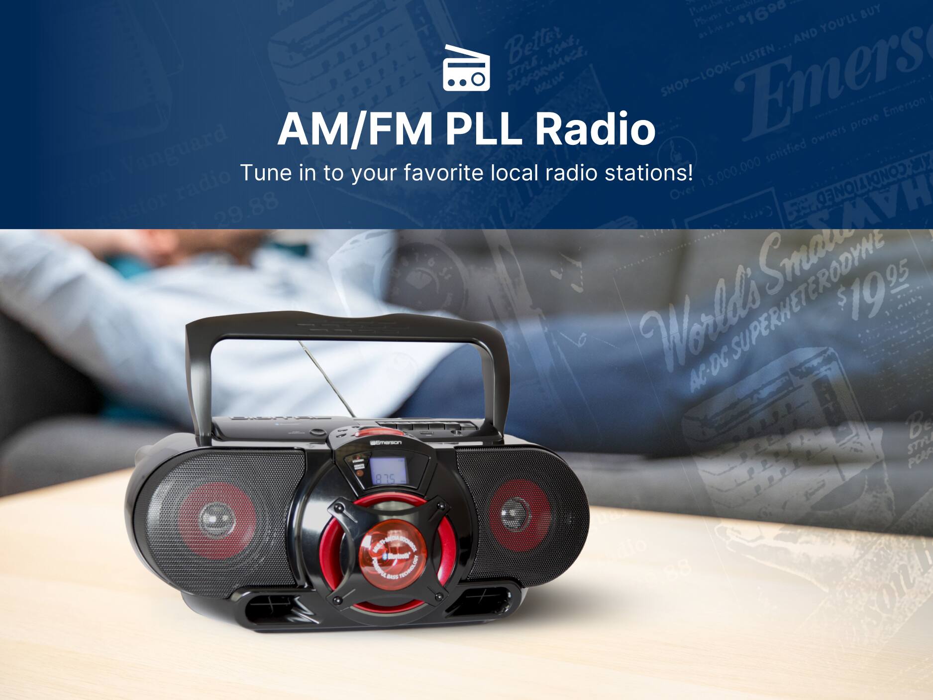 Emerson AM/FM PLL Radio
Tune in to your favorite local radio stations!