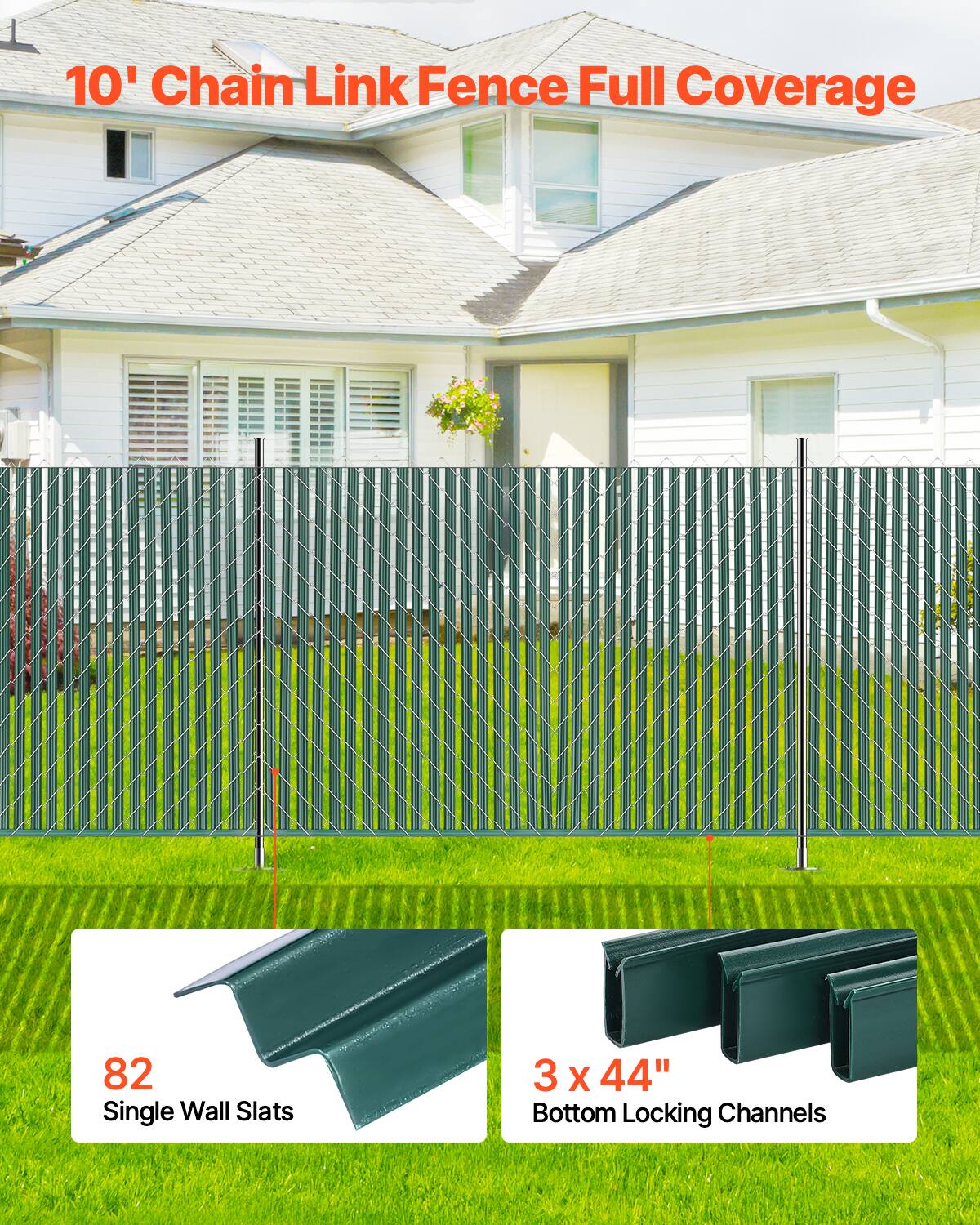 10' Chain Link Fence Full Coverage

82 Single Wall Slats

3 x 44" Bottom Locking Channels