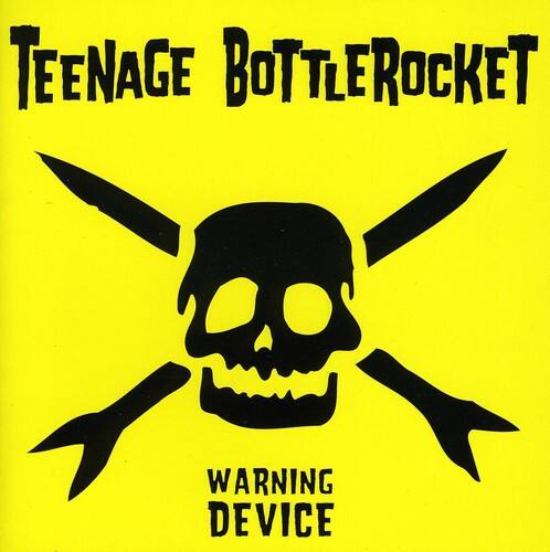 Teenage Bottlerocket  
Warning Device