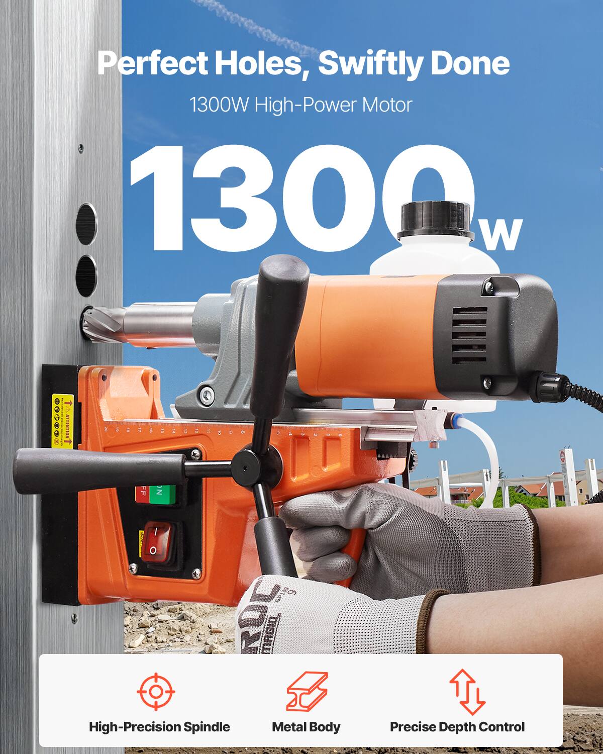 Perfect Holes, Swiftly Done  
1300W High-Power Motor  
1300W  
High-Precision Spindle Metal Body  
Precise Depth Control