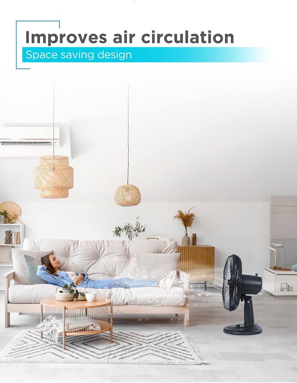 Improves air circulation Space saving design