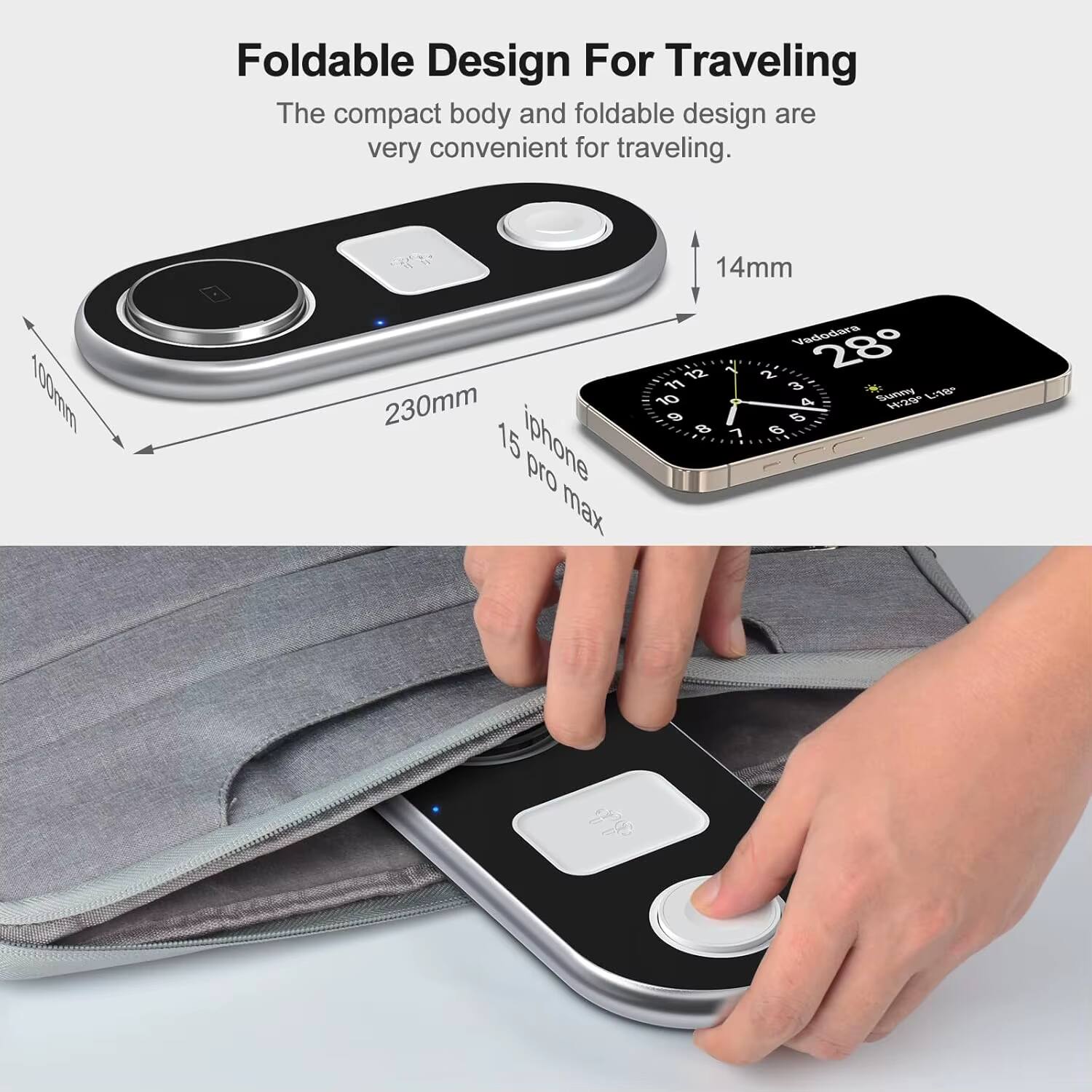 Foldable Design For Traveling  
The compact body and foldable design are very convenient for traveling.

14mm  
100mm  
230mm  
15 iPhone Pro Max  
12 11 10 9  

Vadodara 28°  
2 3 TN  
Sutuney wiae  

4  
5 6