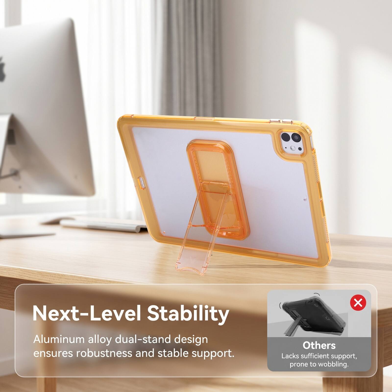 Next-Level Stability Aluminum alloy dual-stand design ensures robustness and stable support. Others Lacks sufficient support, prone to wobbling.