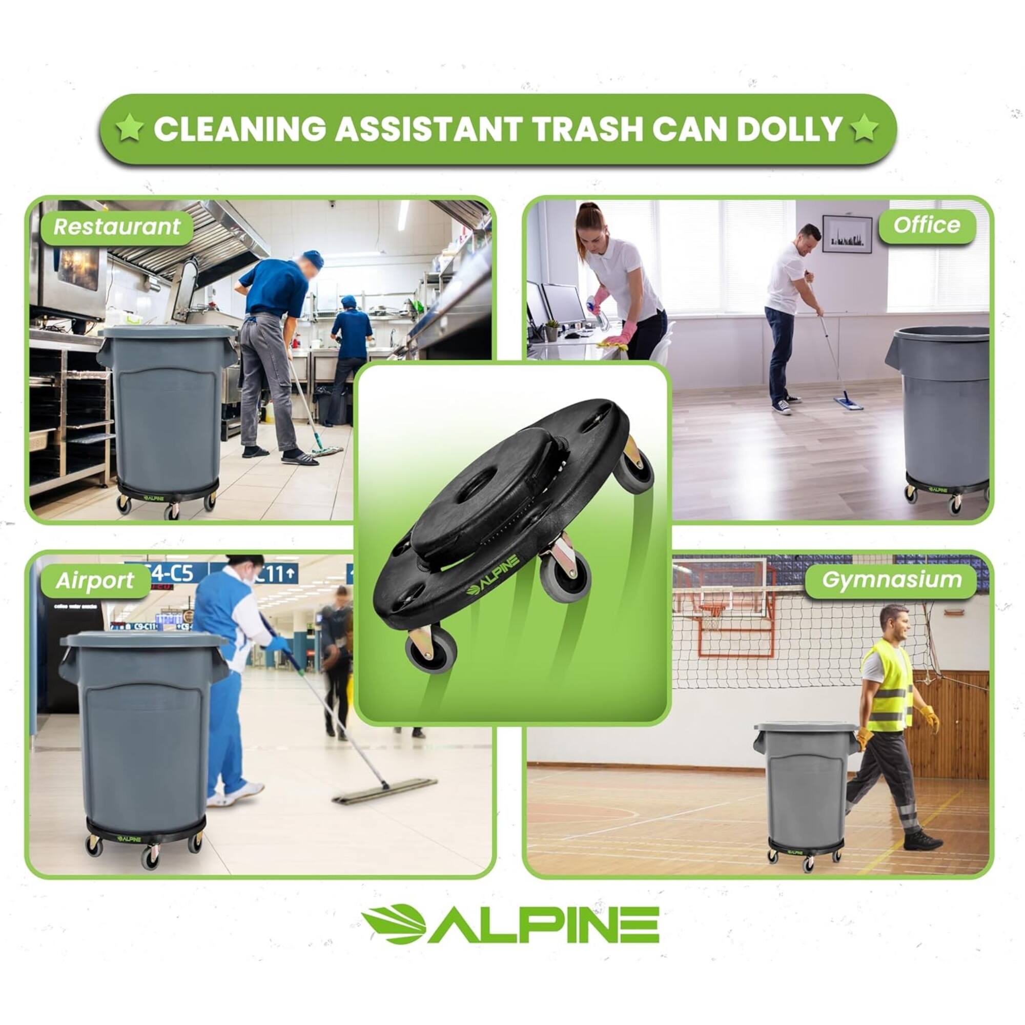 CLEANING ASSISTANT TRASH CAN DOLLY

Restaurant
Office
Airport - 4-C5 - LIQUE C9-C11 +G+
Gymnasium

ALPINE