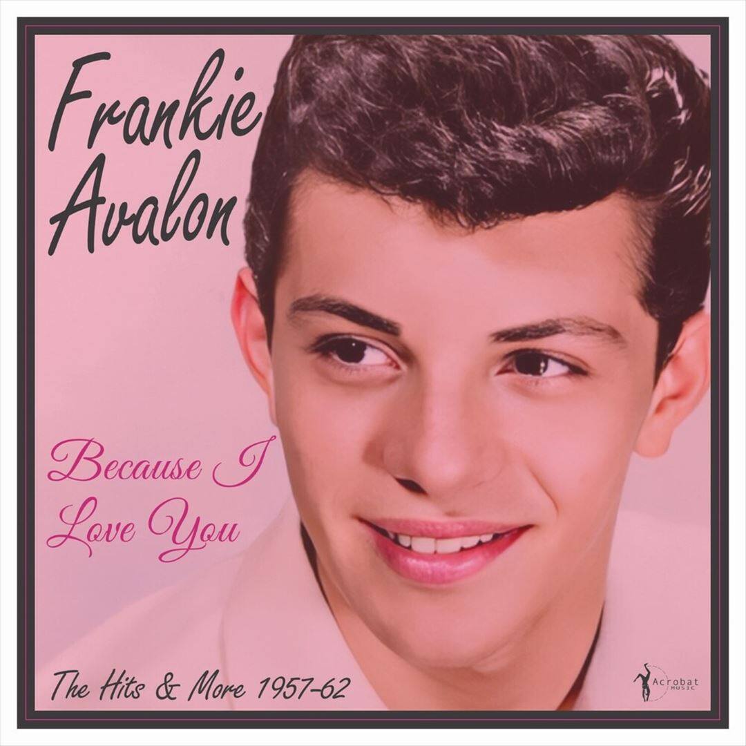 Front. Because I Love You: The Hits and More 1957-62 [CD].
