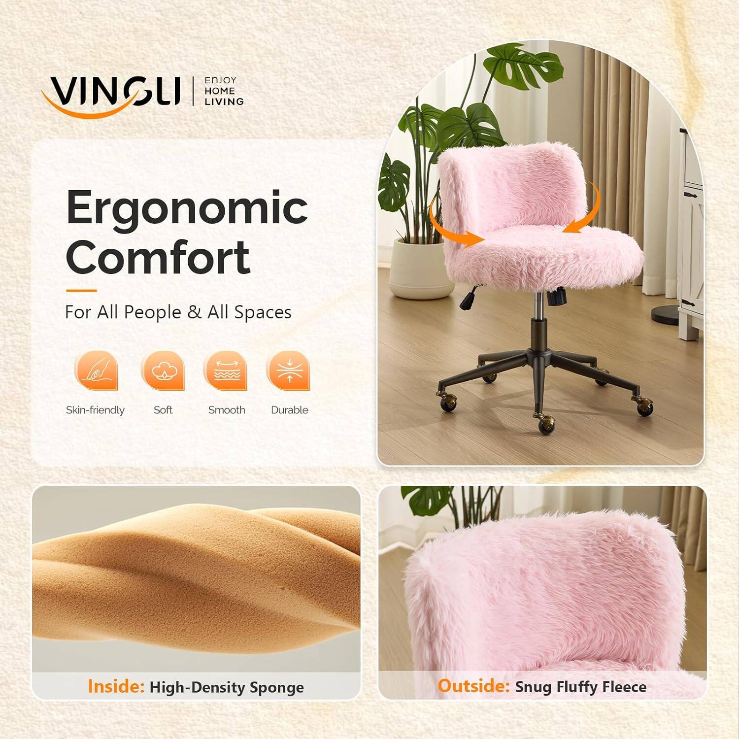 ENJOY VINGLI HOME LIVING  
Ergonomic Comfort For All People & All Spaces  
Skin-friendly Soft Smooth Durable  
Inside: High-Density Sponge  
Outside: Snug Fluffy Fleece