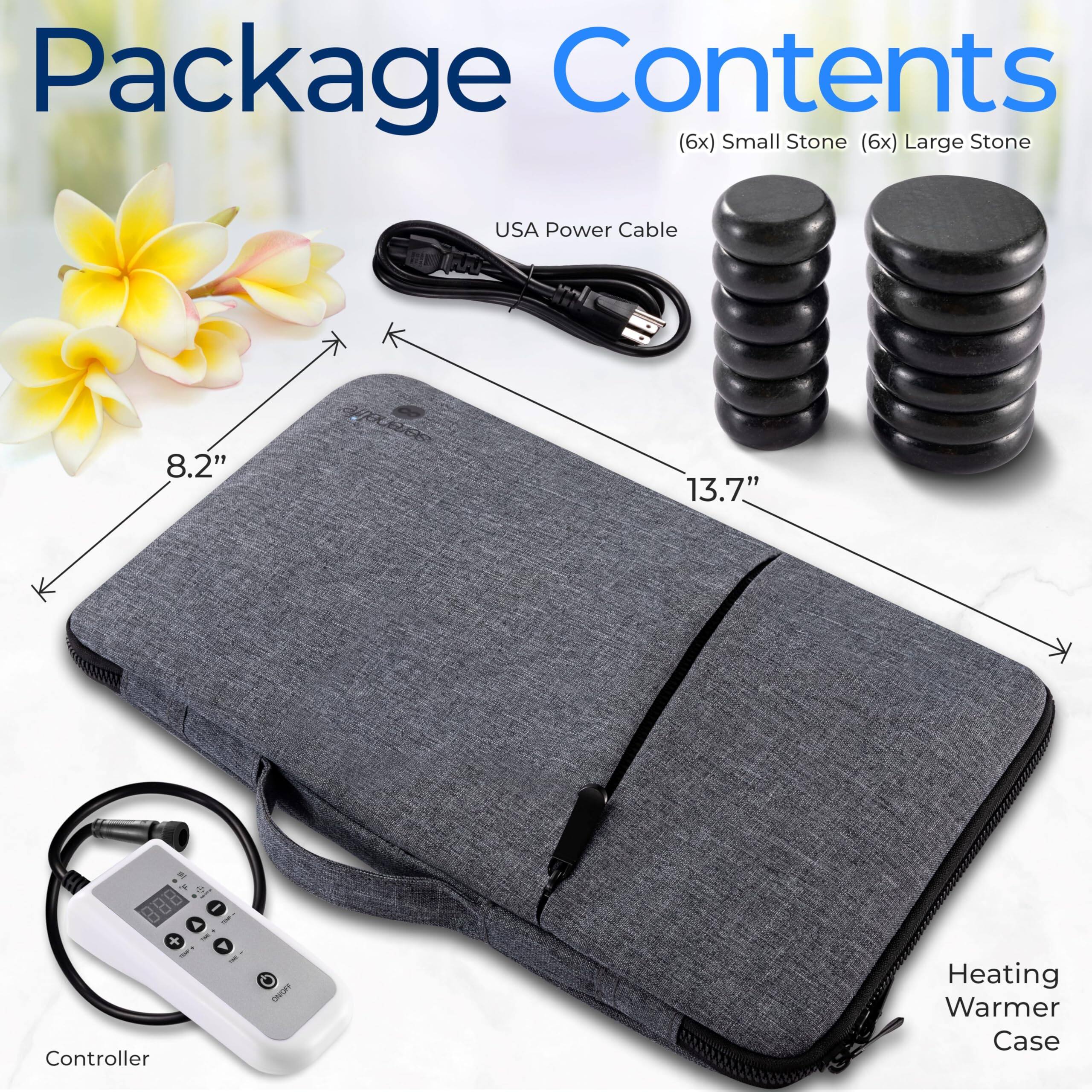 Package Contents

- (6x) Small Stone
- (6x) Large Stone
- USA Power Cable
- Controller
- Heating Warmer Case

Dimensions:
- 8.2"
- 13.7"