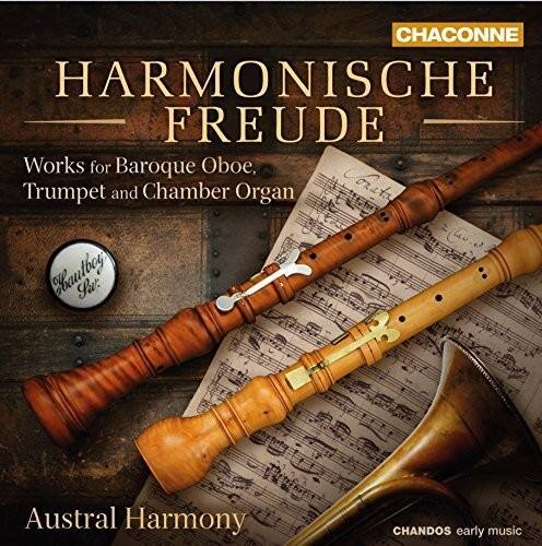 CHACONNE  
HARMONISCHE FREUDE  
Works for Baroque Oboe, Trumpet and Chamber Organ  
Austral Harmony  
CHANDOS early music
