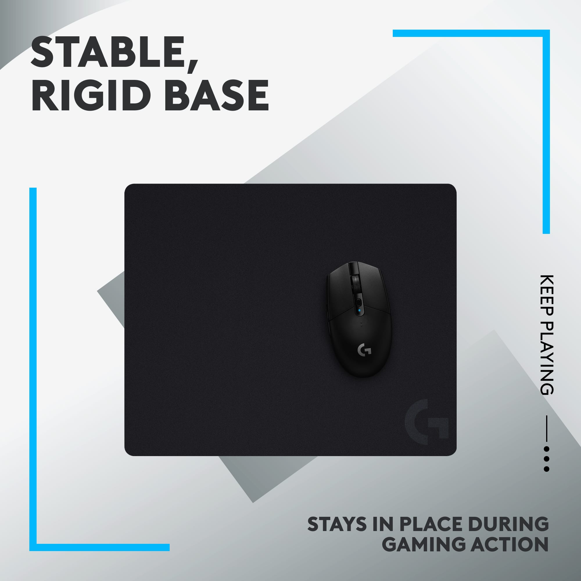 STABLE, RIGID BASE G KEEP PLAYING STAYS IN PLACE DURING GAMING ACTION