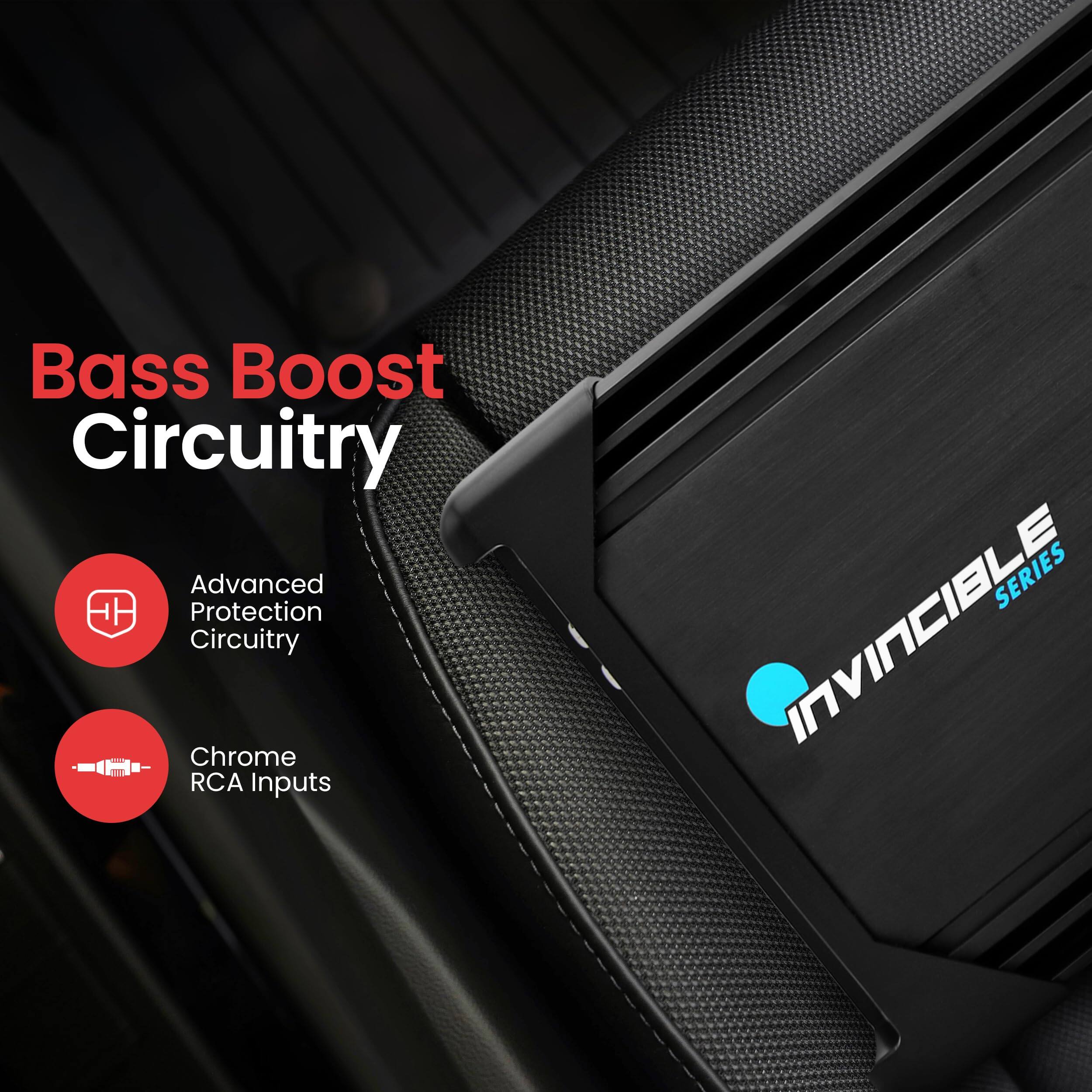 Bass Boost Circuitry  
Advanced Protection Circuitry  
Chrome RCA Inputs  
SERIES INVINCIBLE