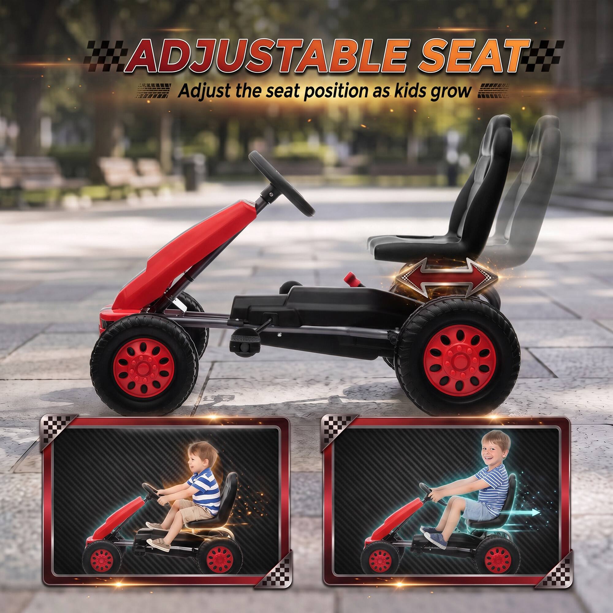 ADJUSTABLE SEAT  
Adjust the seat position as kids grow