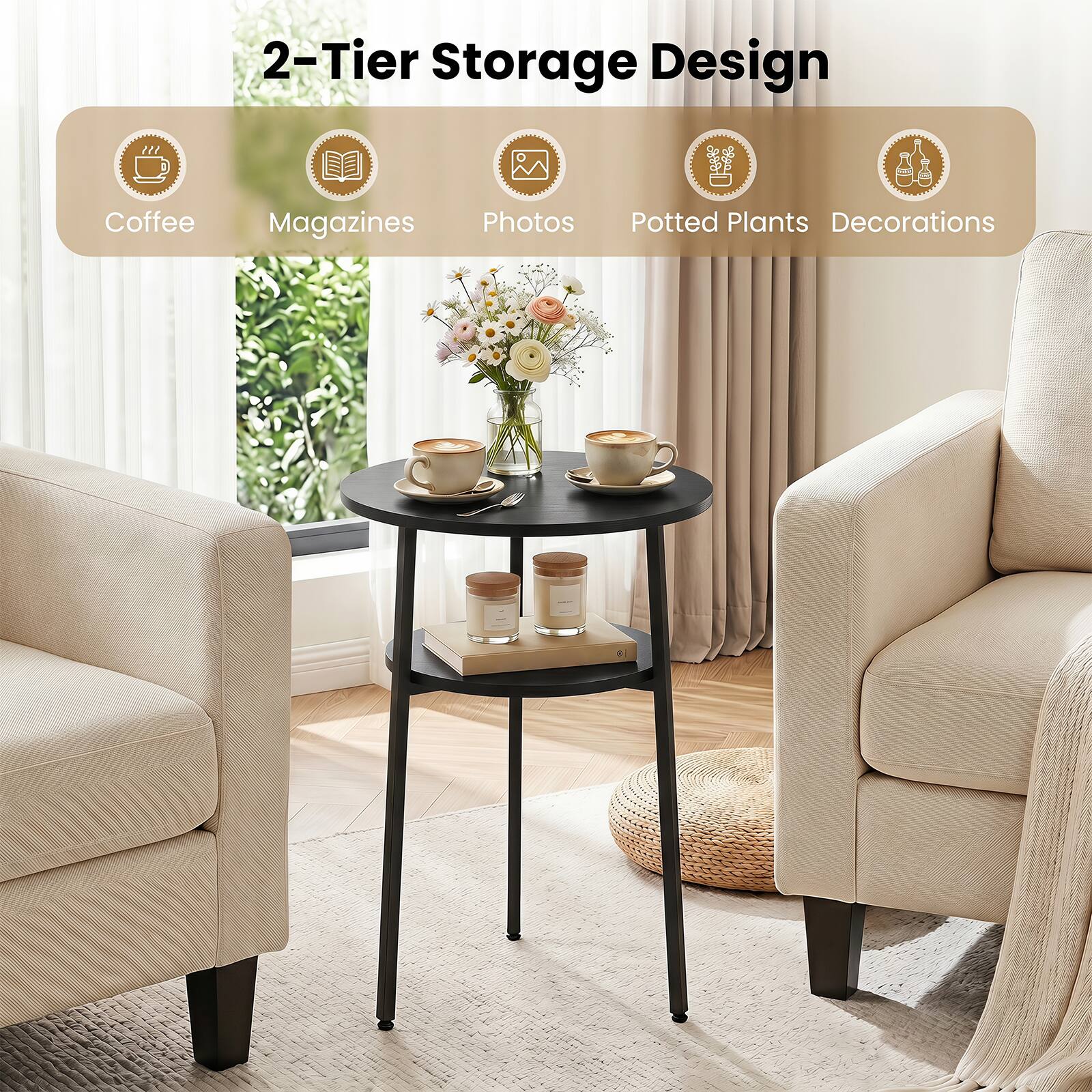 2-Tier Storage Design  
Coffee  
Magazines  
Photos  
Potted Plants  
Decorations