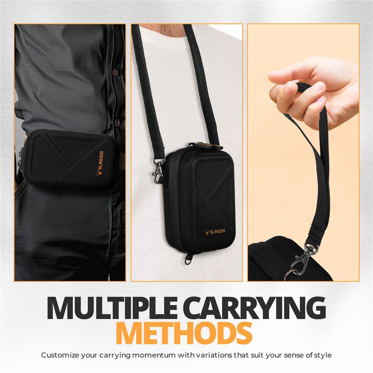 SLINGER SLINGER  
MULTIPLE CARRYING METHODS  
Customize your carrying momentum with variations that suit your sense of style