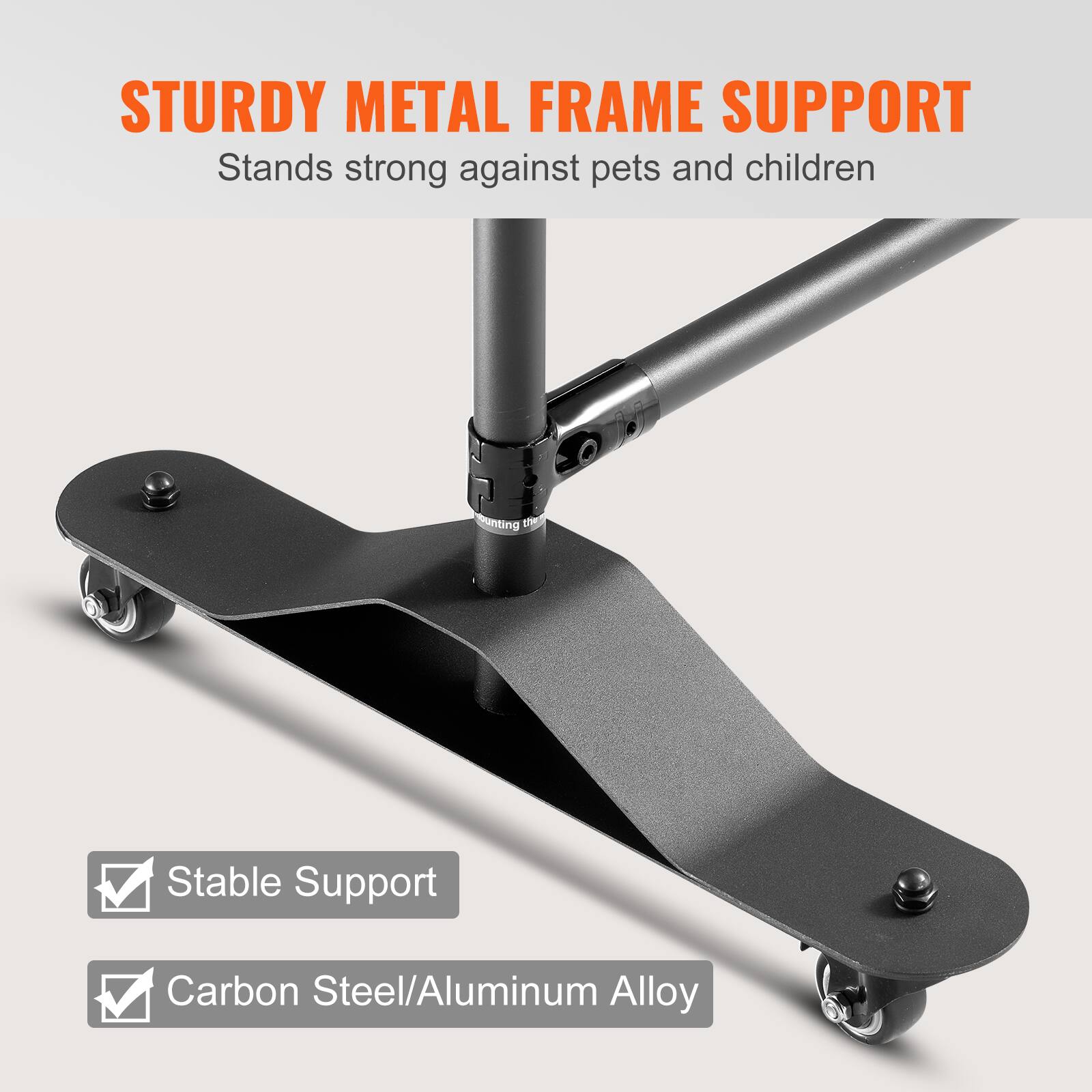 STURDY METAL FRAME SUPPORT Stands strong against pets and children, Stable Support, Carbon Steel/Aluminum Alloy