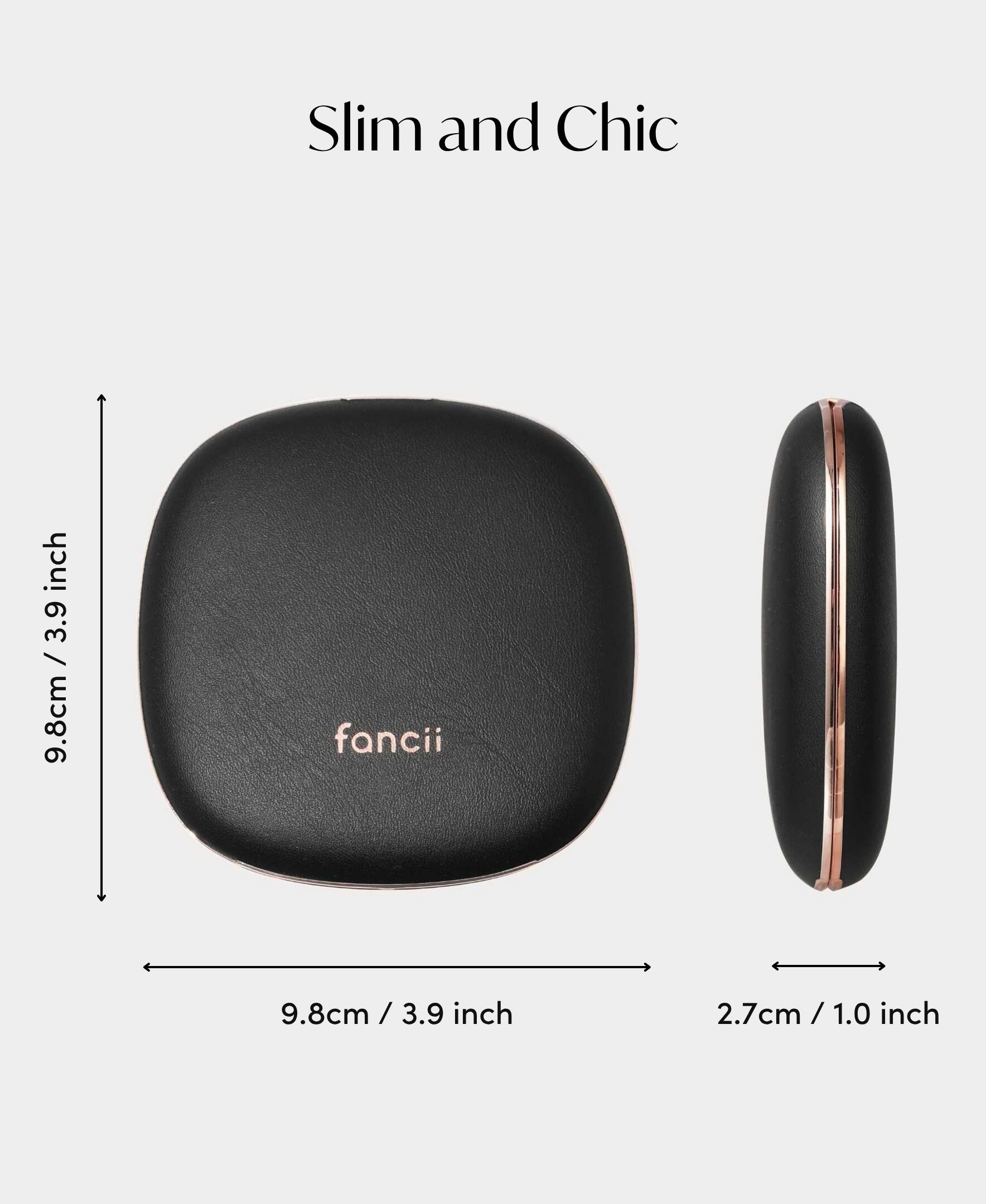 Slim and Chic

9.8cm / 3.9 inch

fancii

2.7cm / 1.0 inch