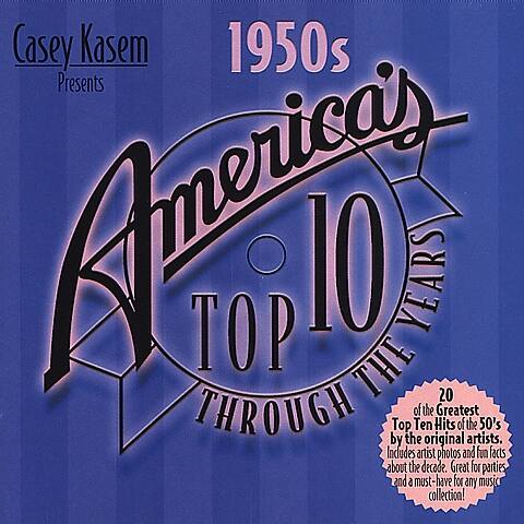 Front. Casey Kasem: America's Top 10 Through Years - The 50's [CD].