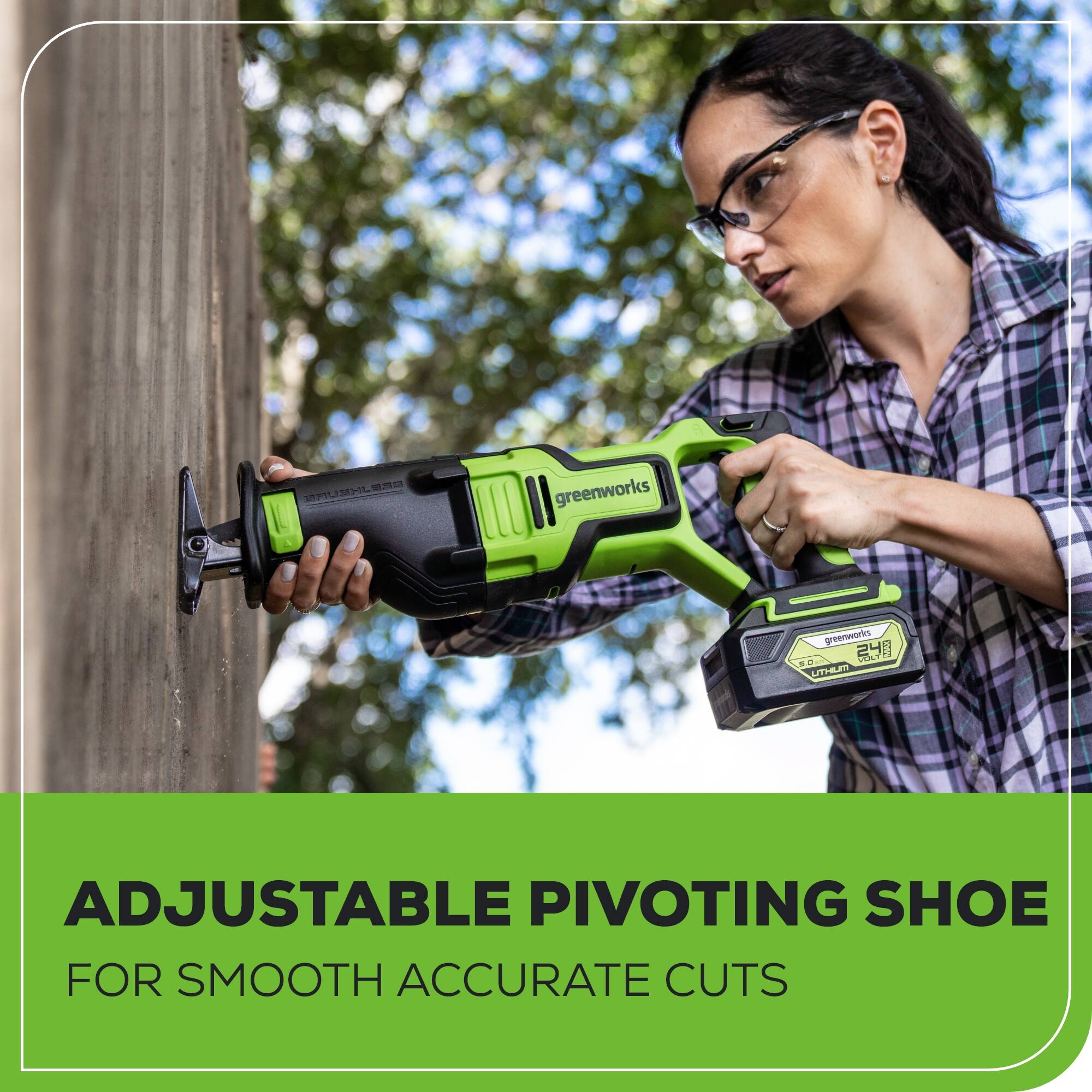LSL SPR greenworks ND

ADJUSTABLE PIVOTING SHOE FOR SMOOTH ACCURATE CUTS