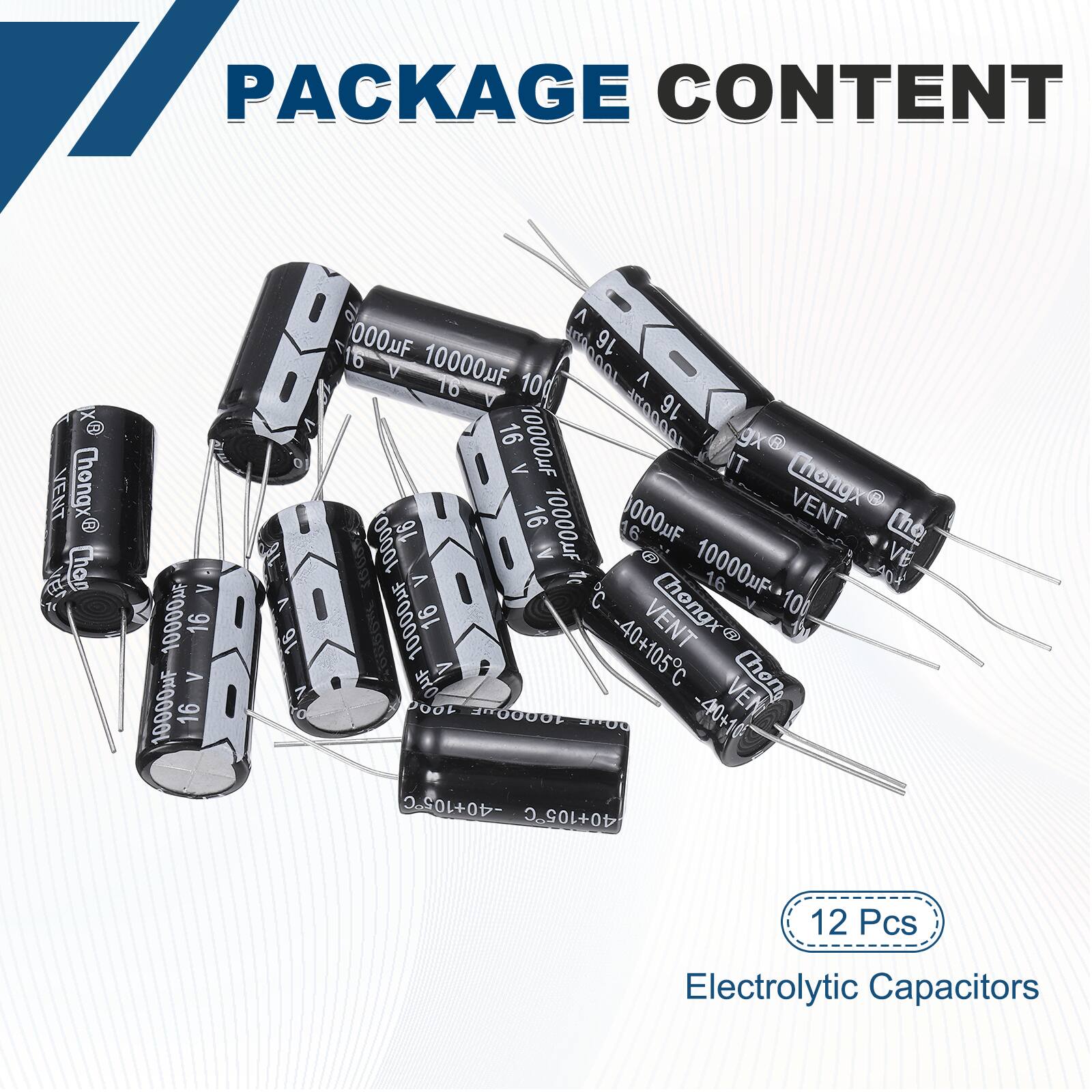 PACKAGE CONTENT

12 Pcs Electrolytic Capacitors

- 10000µF 16V
- 10000µF 16V
- 10000µF 16V
- 10000µF 16V
- 10000µF 16V
- 10000µF 16V
- 10000µF 16V
- 10000µF 16V
- 10000µF 16V
- 10000µF 16V
- 10000µF 16V
- 10000µF 16V

-40+105C