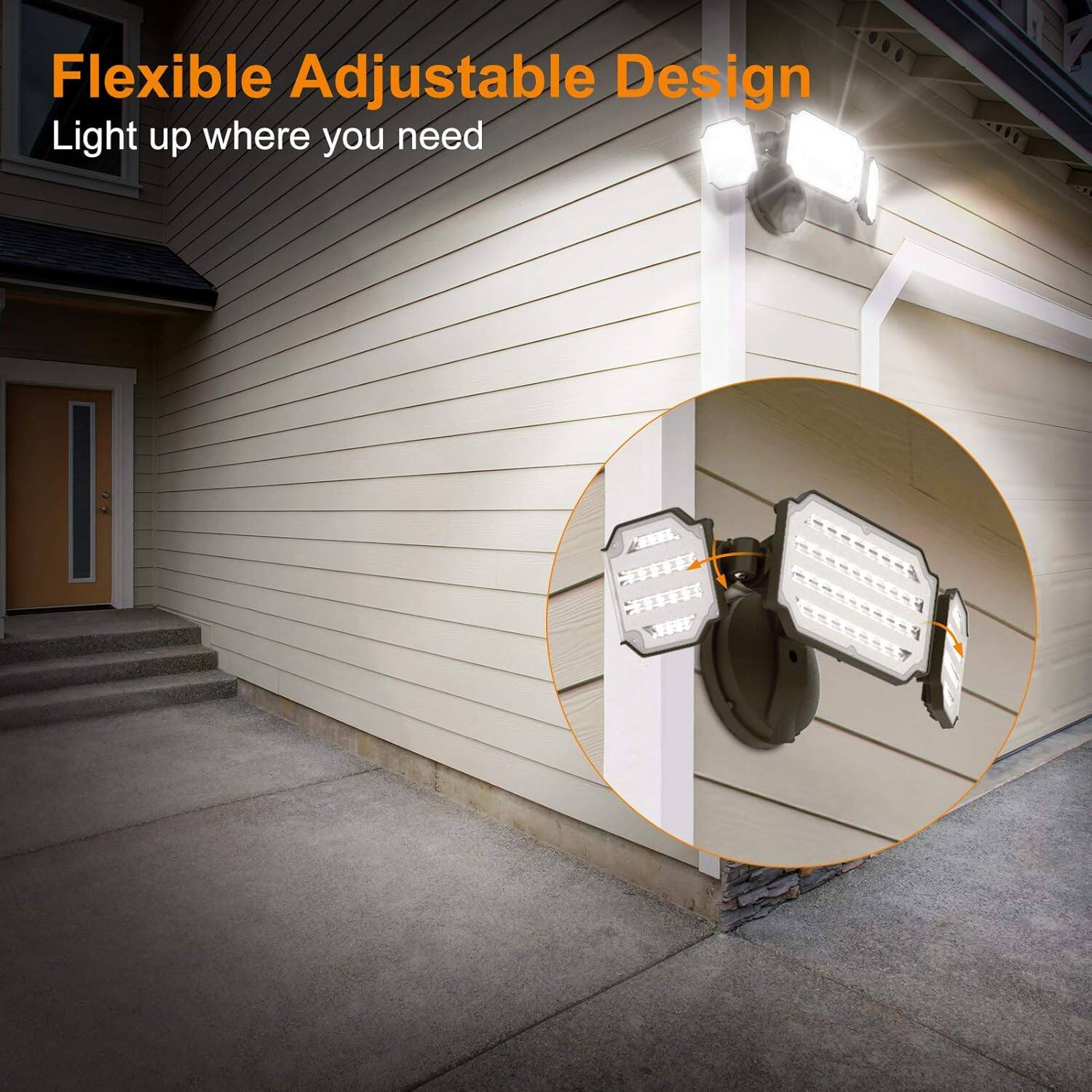 Flexible Adjustable Design  
Light up where you need