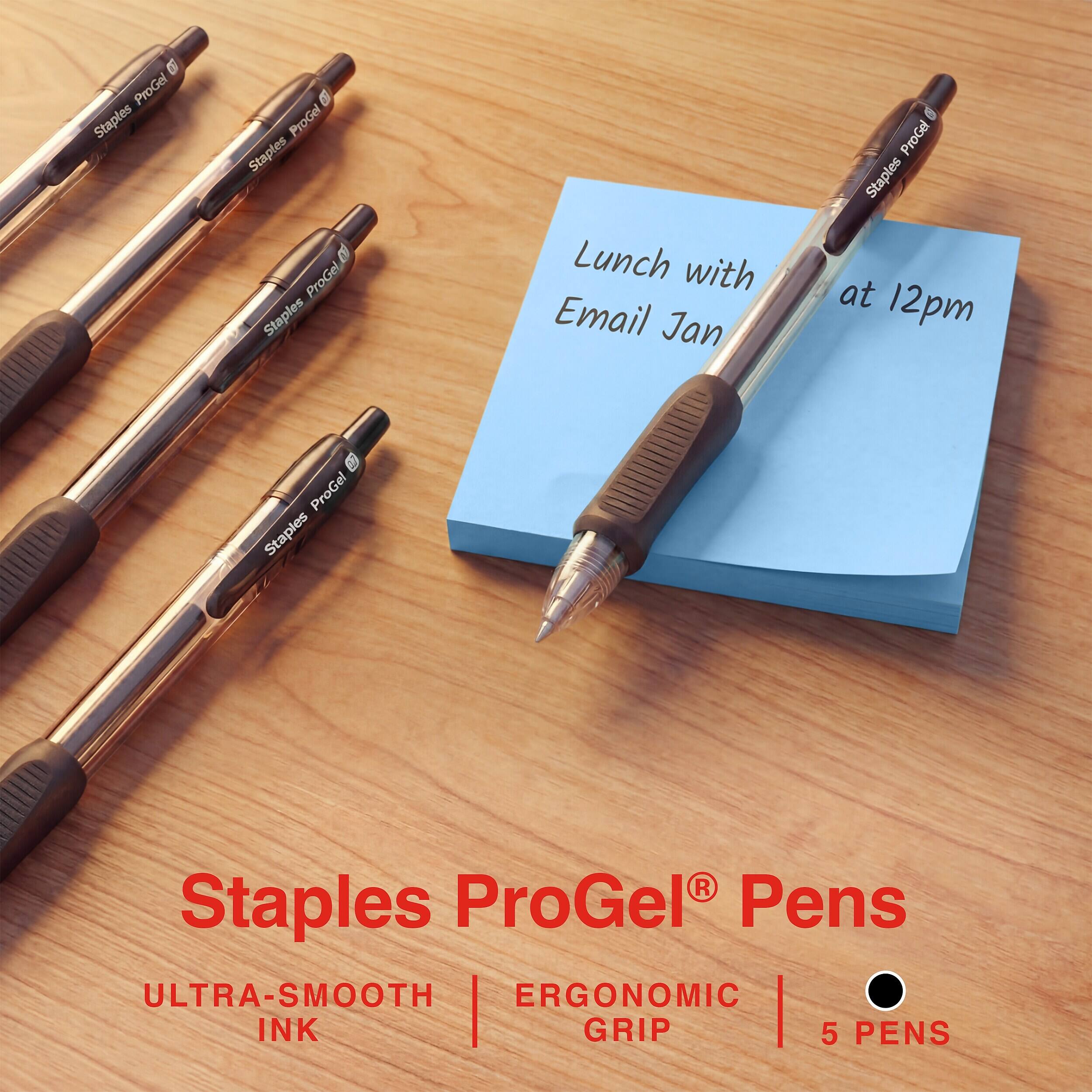 ProGel Staples  
ProGel Staples  
Lunch with Email Jan  
ProGel Staples at 12pm  
ProGel Staples  
Staples ProGel Pens ULTRA-SMOOTH ERGONOMIC INK GRIP 5 PENS