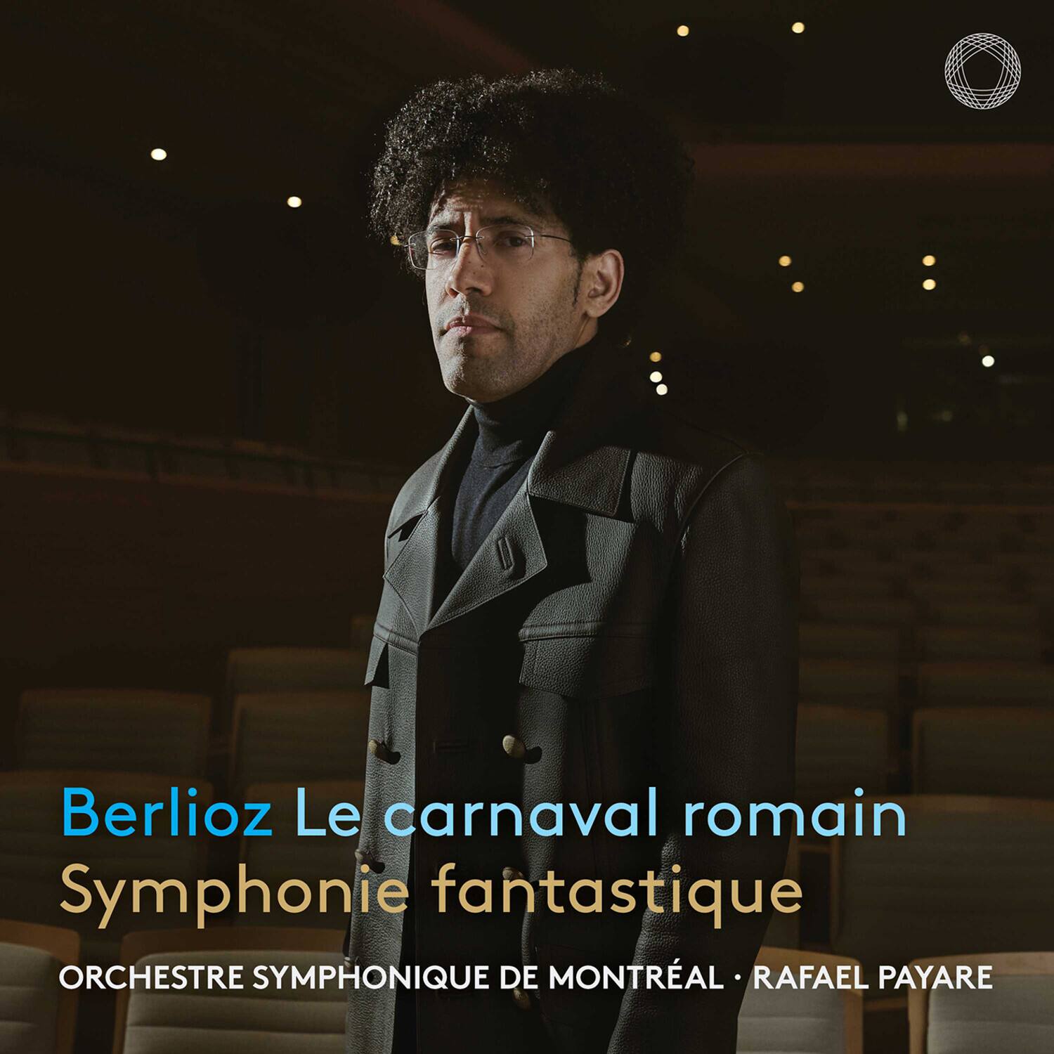 Berlioz  
Le carnaval romain  
Symphonie fantastique  

ORCHESTRE SYMPHONIQUE DE MONTREAL • RAFAEL PAYARE