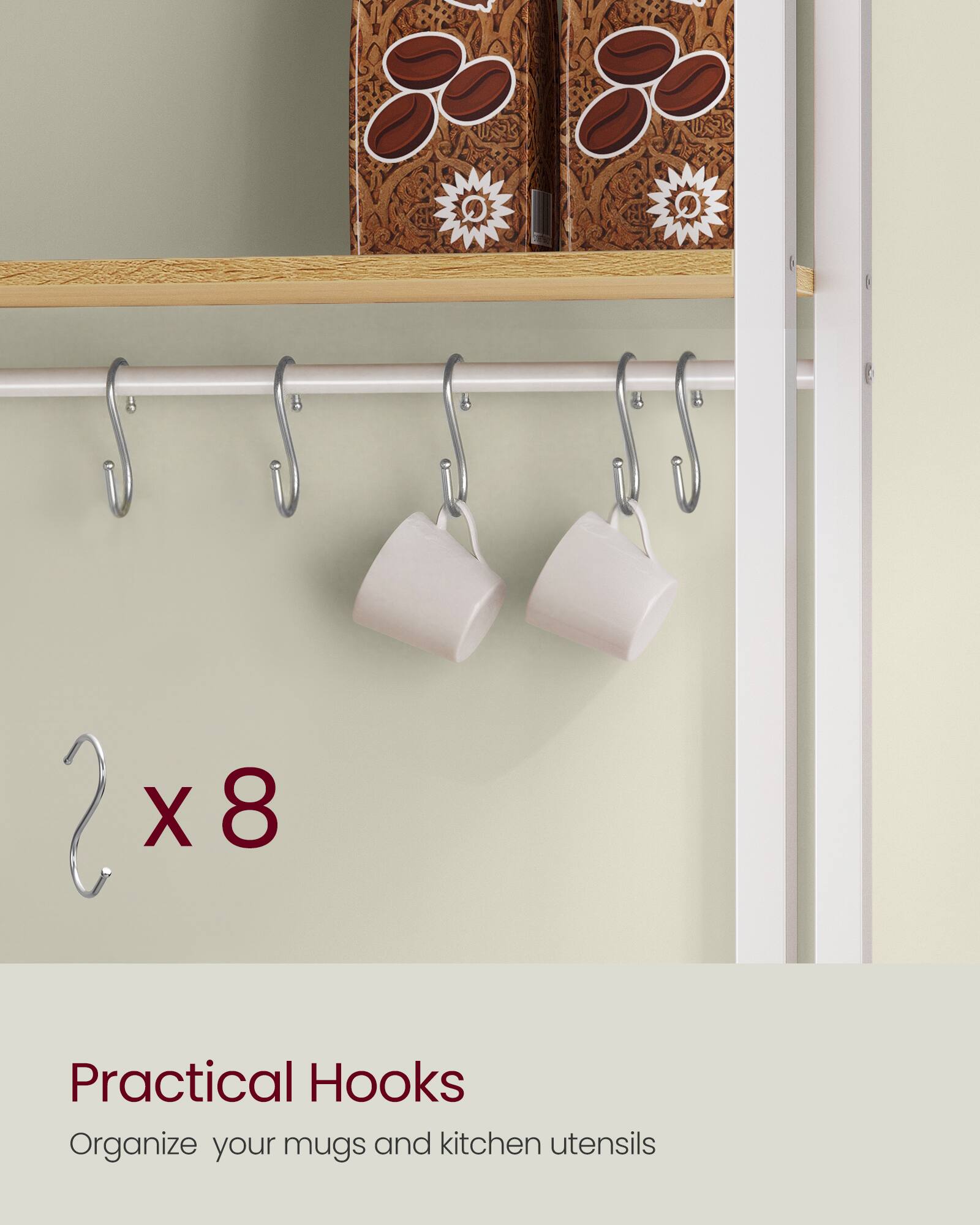 2 x 8 Practical Hooks  
Organize your mugs and kitchen utensils
