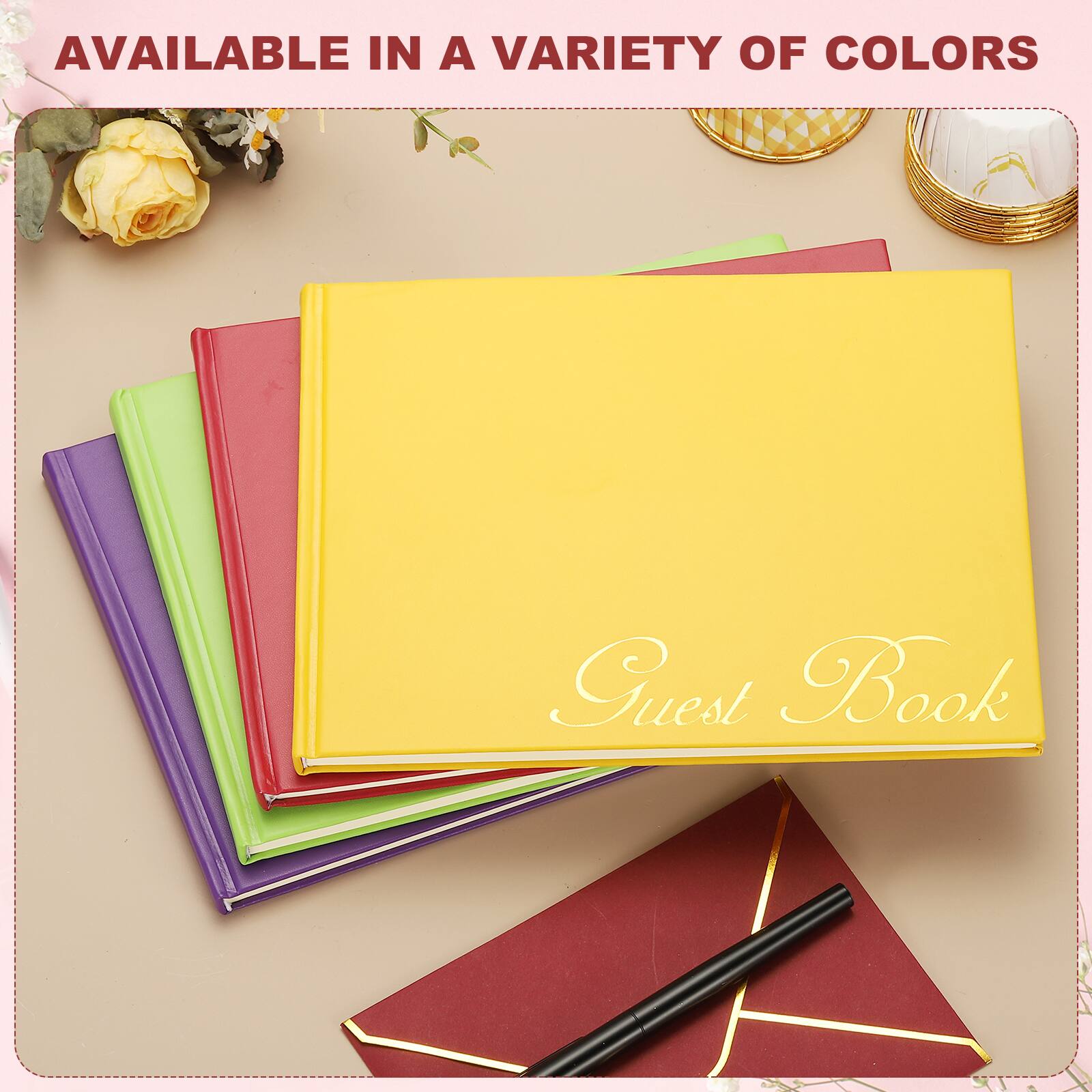 AVAILABLE IN A VARIETY OF COLORS

Guest Book