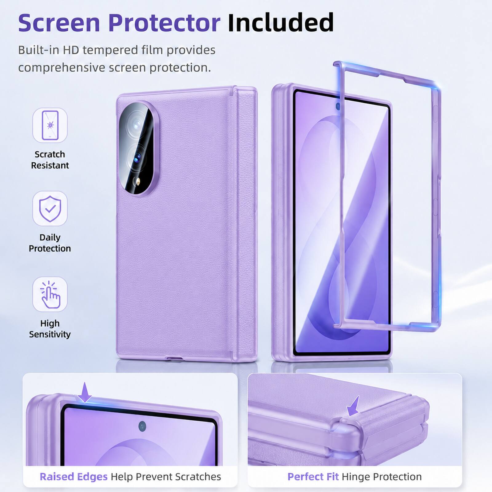 Screen Protector Included

Built-in HD tempered film provides comprehensive screen protection.

- Scratch Resistant
- Daily Protection
- High Sensitivity
- Raised Edges Help Prevent Scratches
- Perfect Fit Hinge Protection