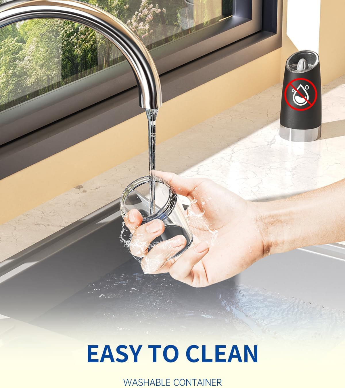 EASY TO CLEAN  
WASHABLE CONTAINER