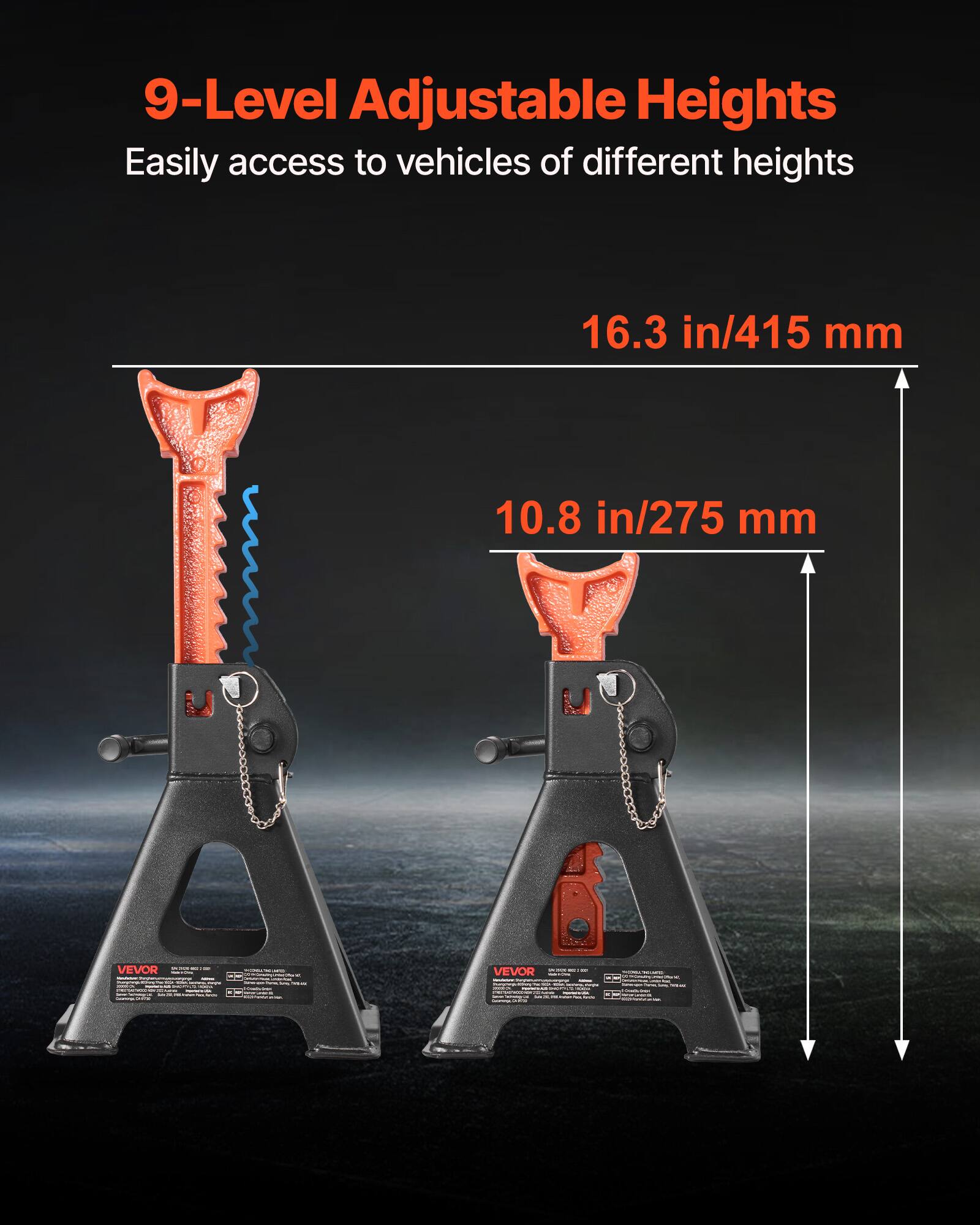 9-Level Adjustable Heights  
Easily access to vehicles of different heights  

16.3 in/415 mm  
10.8 in/275 mm  

VEVOR