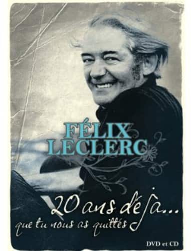 Felix Leclerc - Félix Leclerc: 20 Ans Deja...Que Tu Nous as Quittés  - DVD