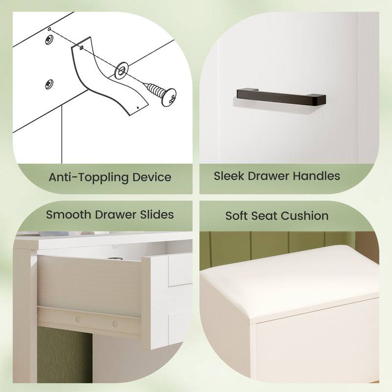 Anti-Toppling Device  
Sleek Drawer Handles  
Smooth Drawer Slides  
Soft Seat Cushion